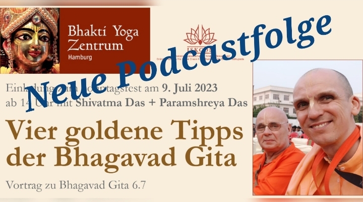 Vier goldene Tipps der Bhagavad Gita – Vortrag zu Bhagavat Gita 6.7 mit Shivatma Das + Paramshreya Das episode artwork
