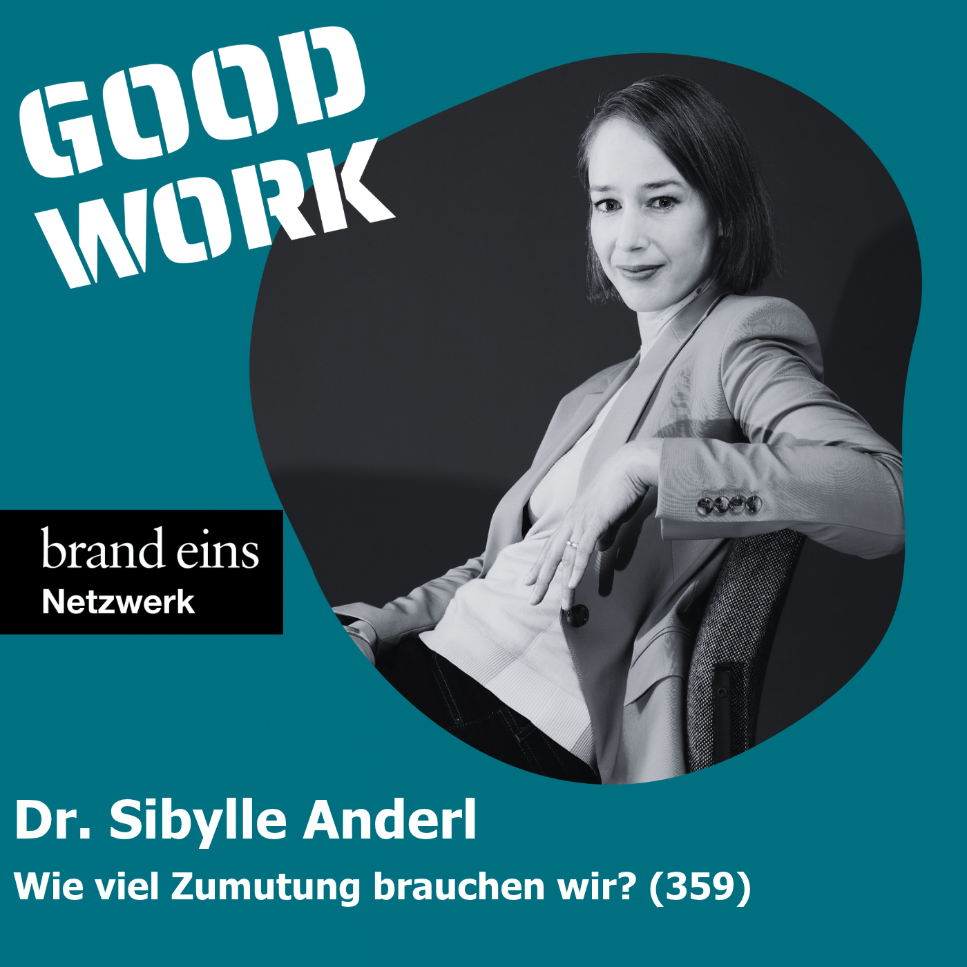 Wie viel Zumutung brauchen wir? Dr. Sibylle Anderl (359) episode artwork