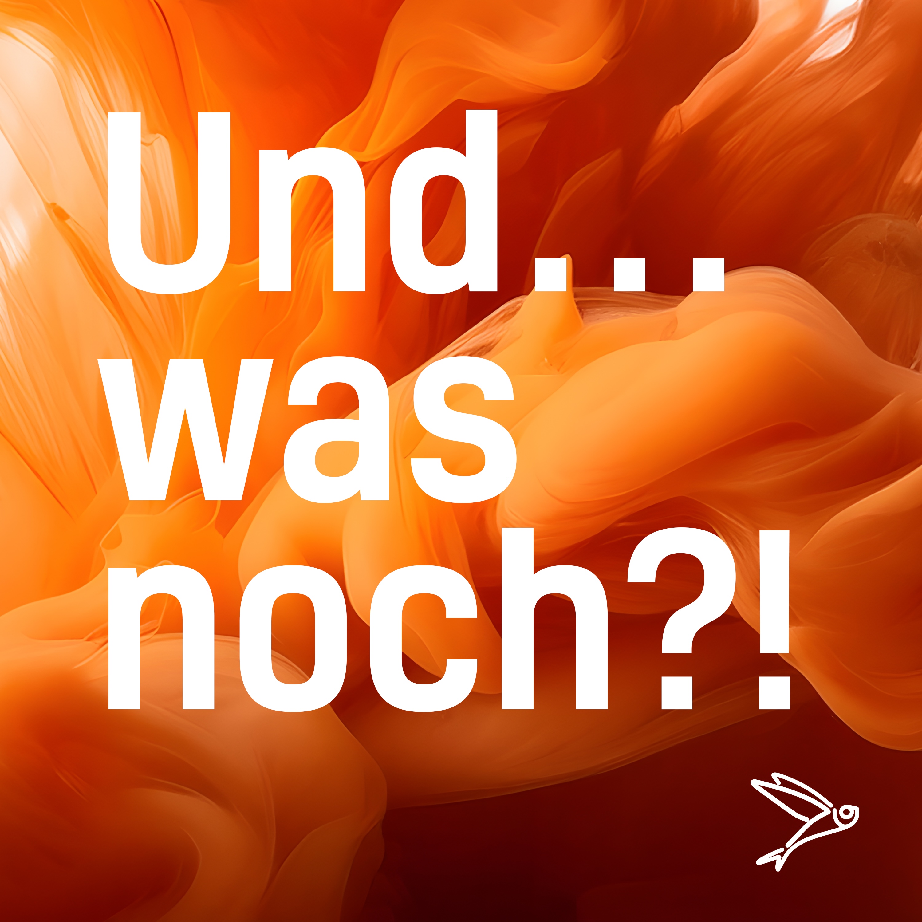 Und… was noch?!