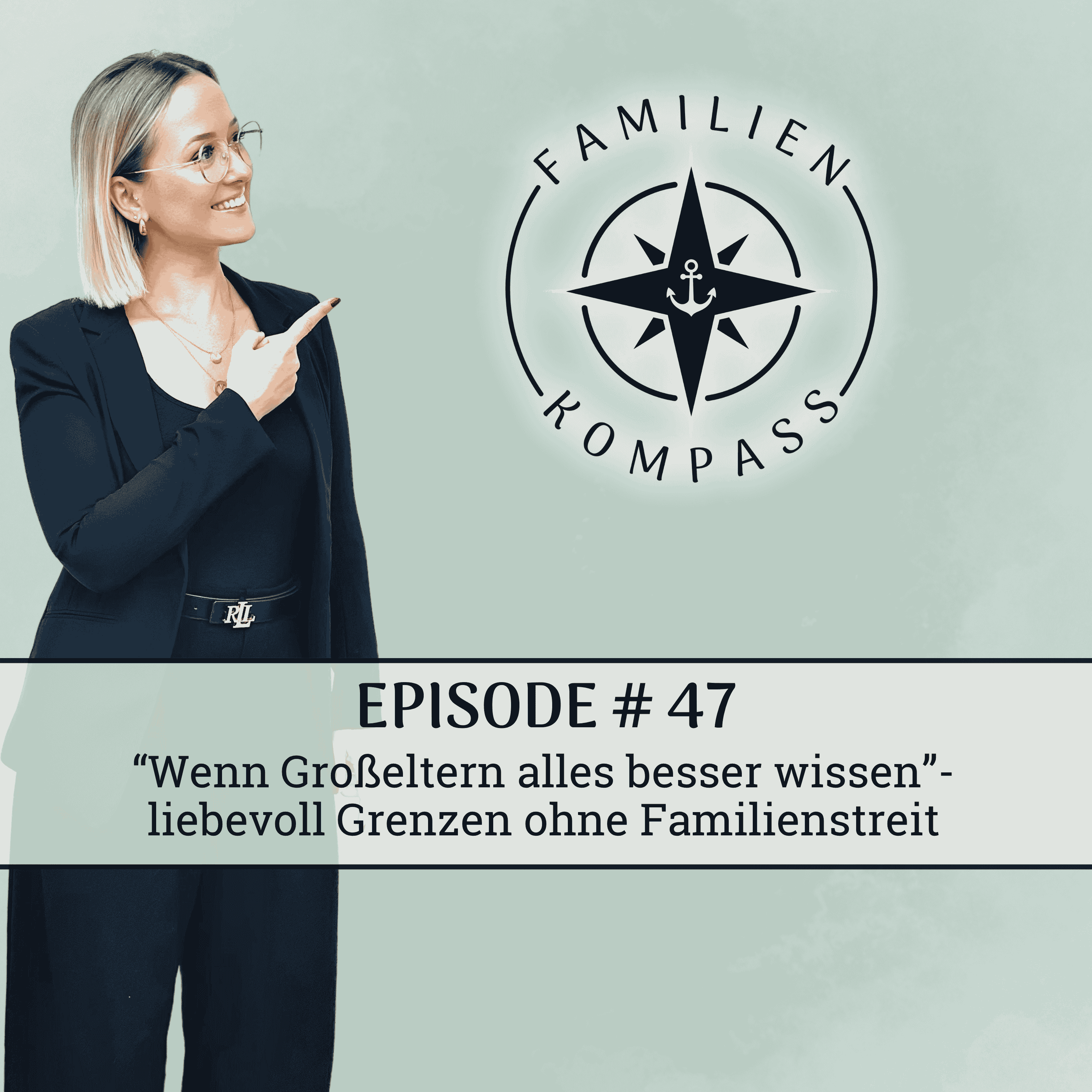#47 "Wenn Großeltern alles besser wissen" - liebevoll Grenzen ohne Familienstreit episode artwork