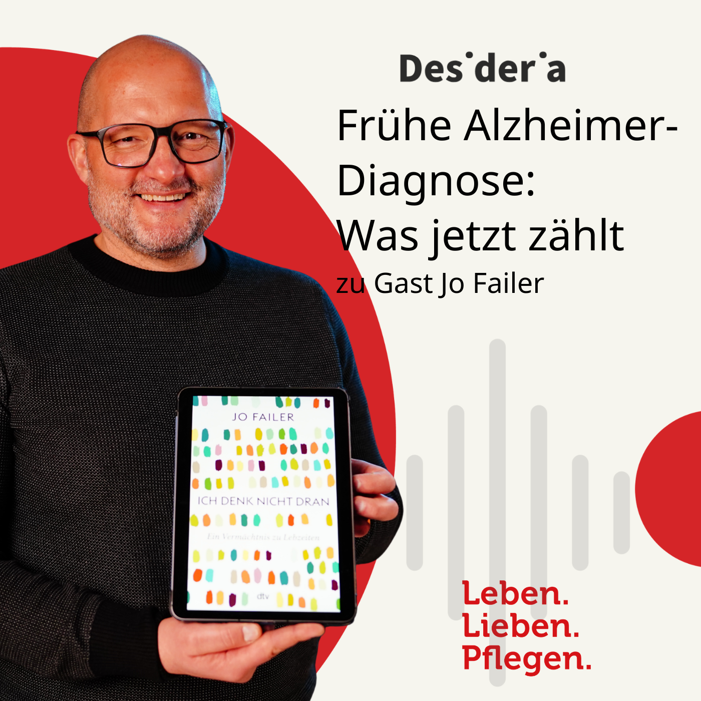 Frühe Alzheimer-Diagnose: Was jetzt zählt. Mit Jo Failer