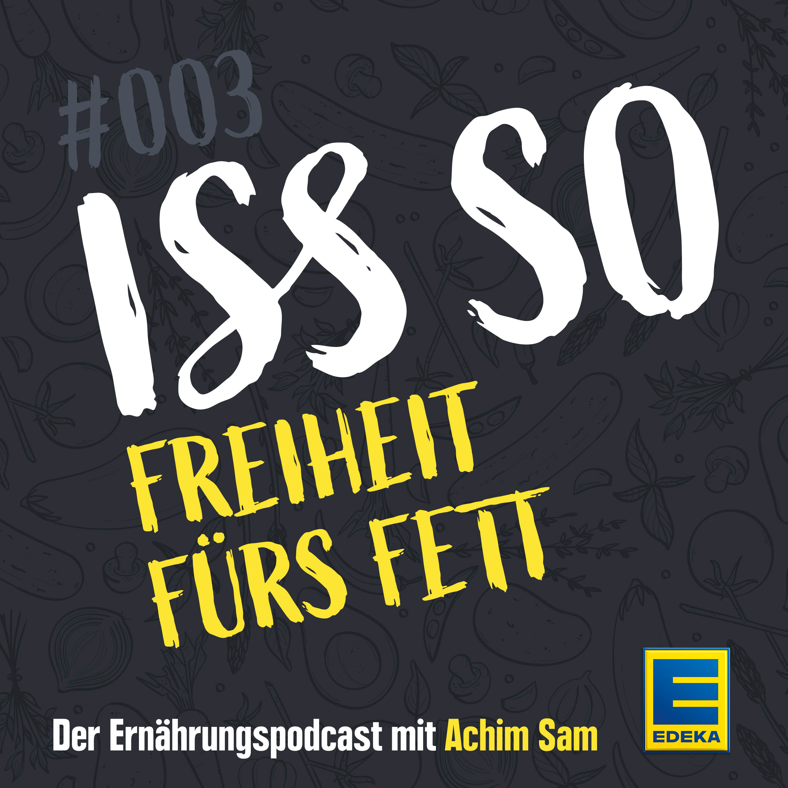 ISS SO – der Ernährungspodcast mit Achim Sam