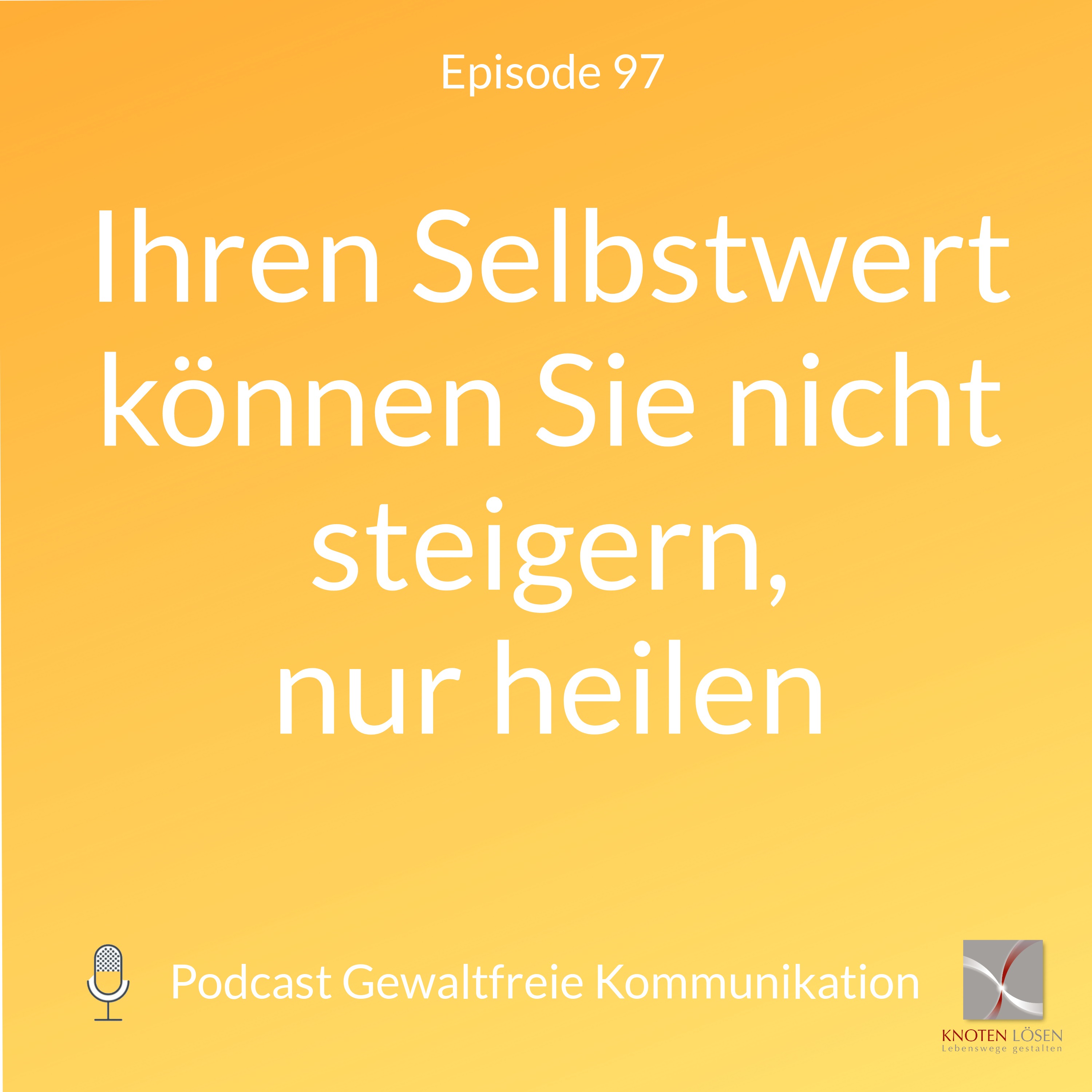 Neue Gewaltfreie Kommunikation - Freiheit, Eigenverantwortung & Entwicklung