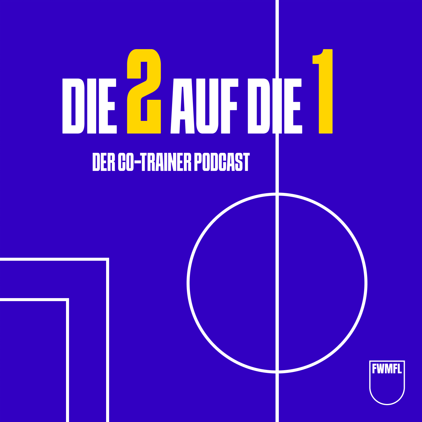 Die 2 auf die 1 - Der Co-Trainer Podcast