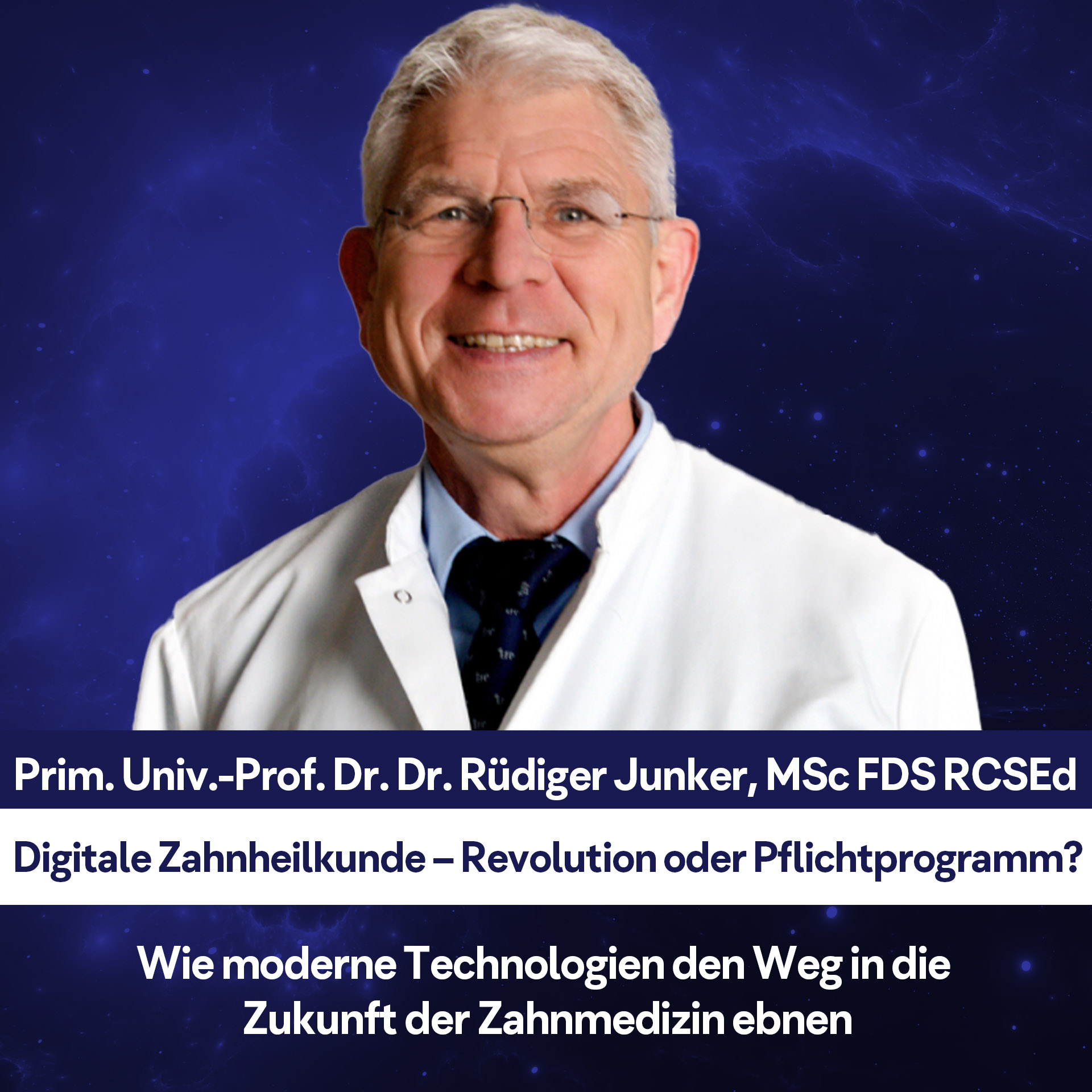 Digitale Zahnheilkunde – Revolution oder Pflichtprogramm? - mit Prim. Univ.-Prof. Dr. Dr. Rüdiger Junker episode artwork