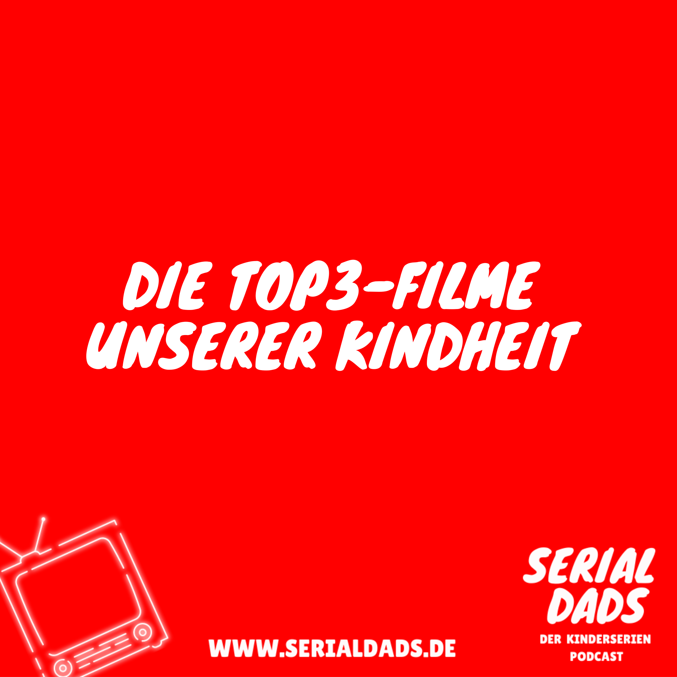 Serial Dads – Der Kinderserien Podcast