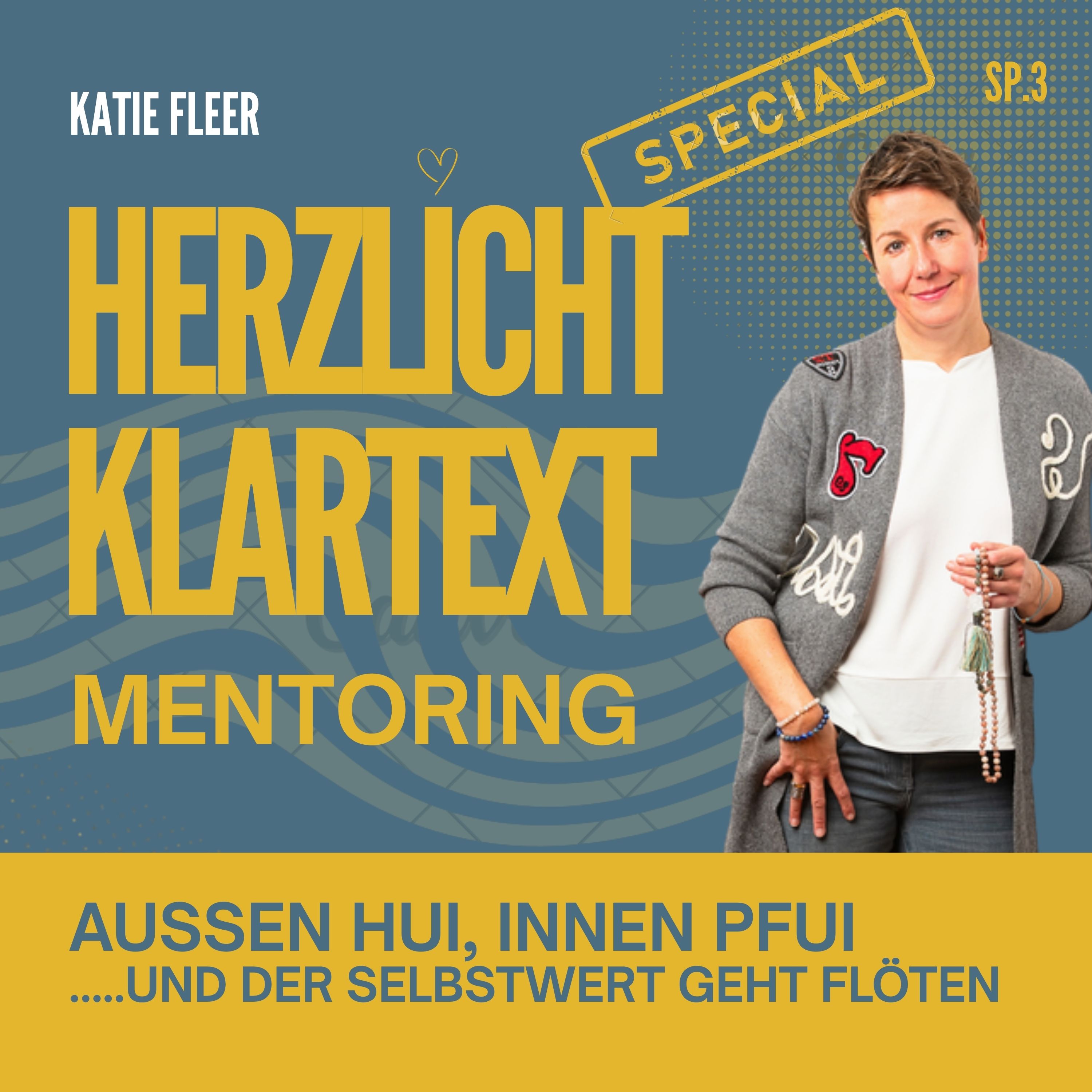 SPECIAL- Außen hui, innen pfui....und der Selbstwert flöten geht  - Mentoring Episode SP.3 episode artwork