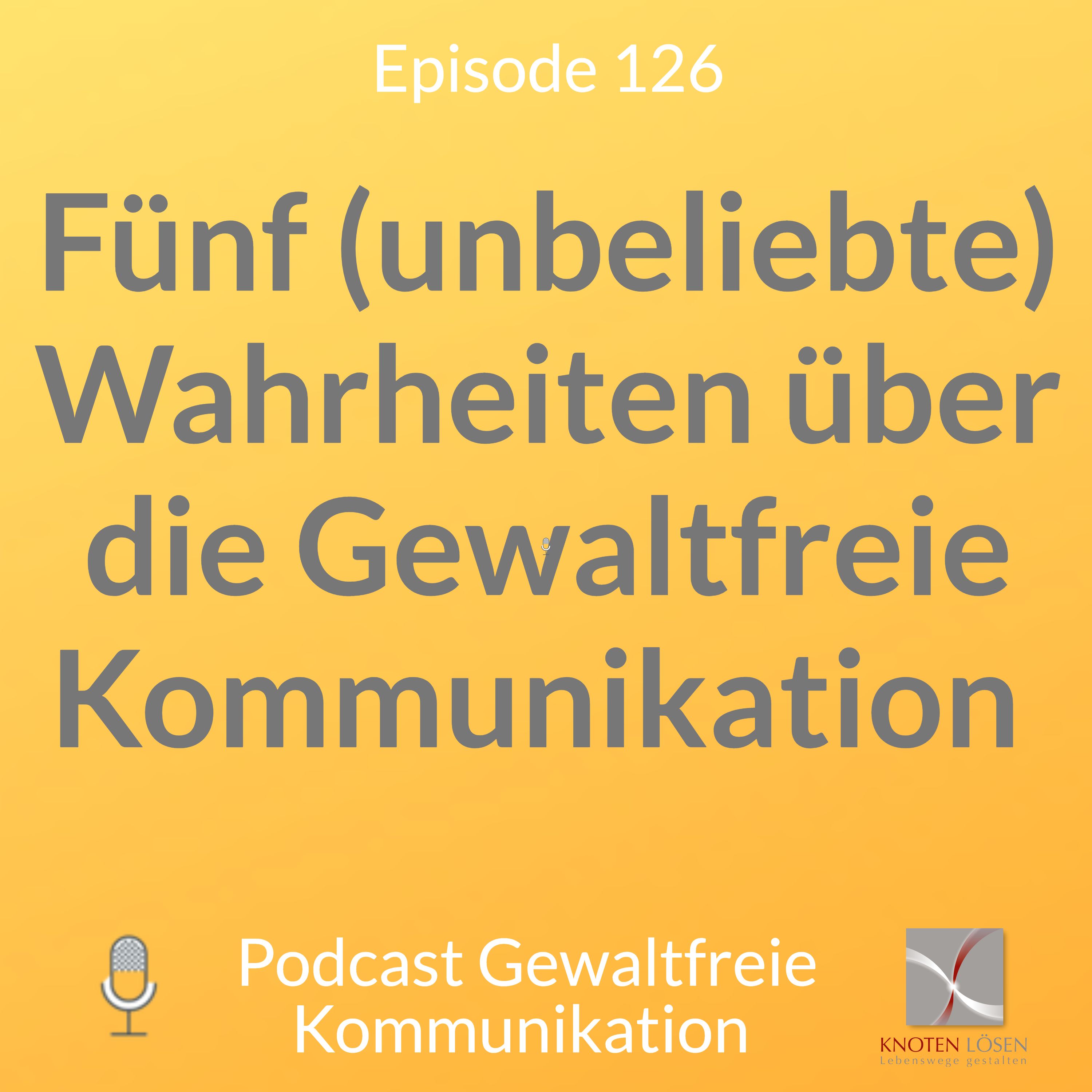 Neue Gewaltfreie Kommunikation - Freiheit, Eigenverantwortung & Entwicklung