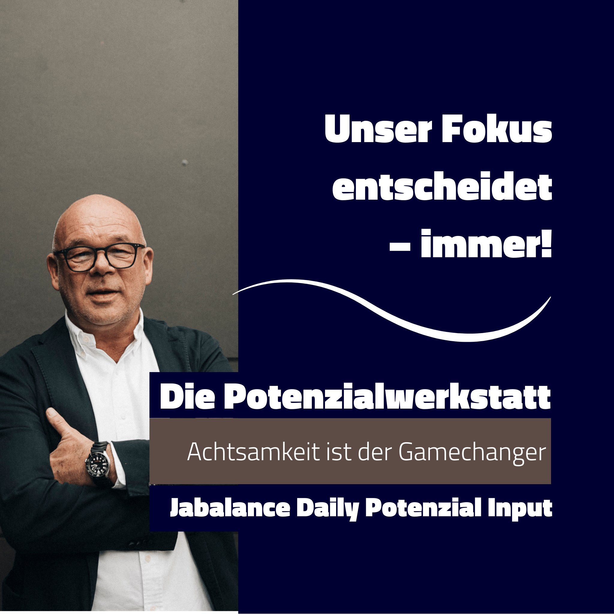 Unser Fokus entscheidet. Immer.