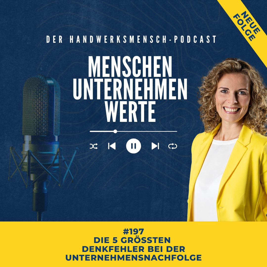 #197 Die 5 größten Denkfehler bei der Unternehmensnachfolge