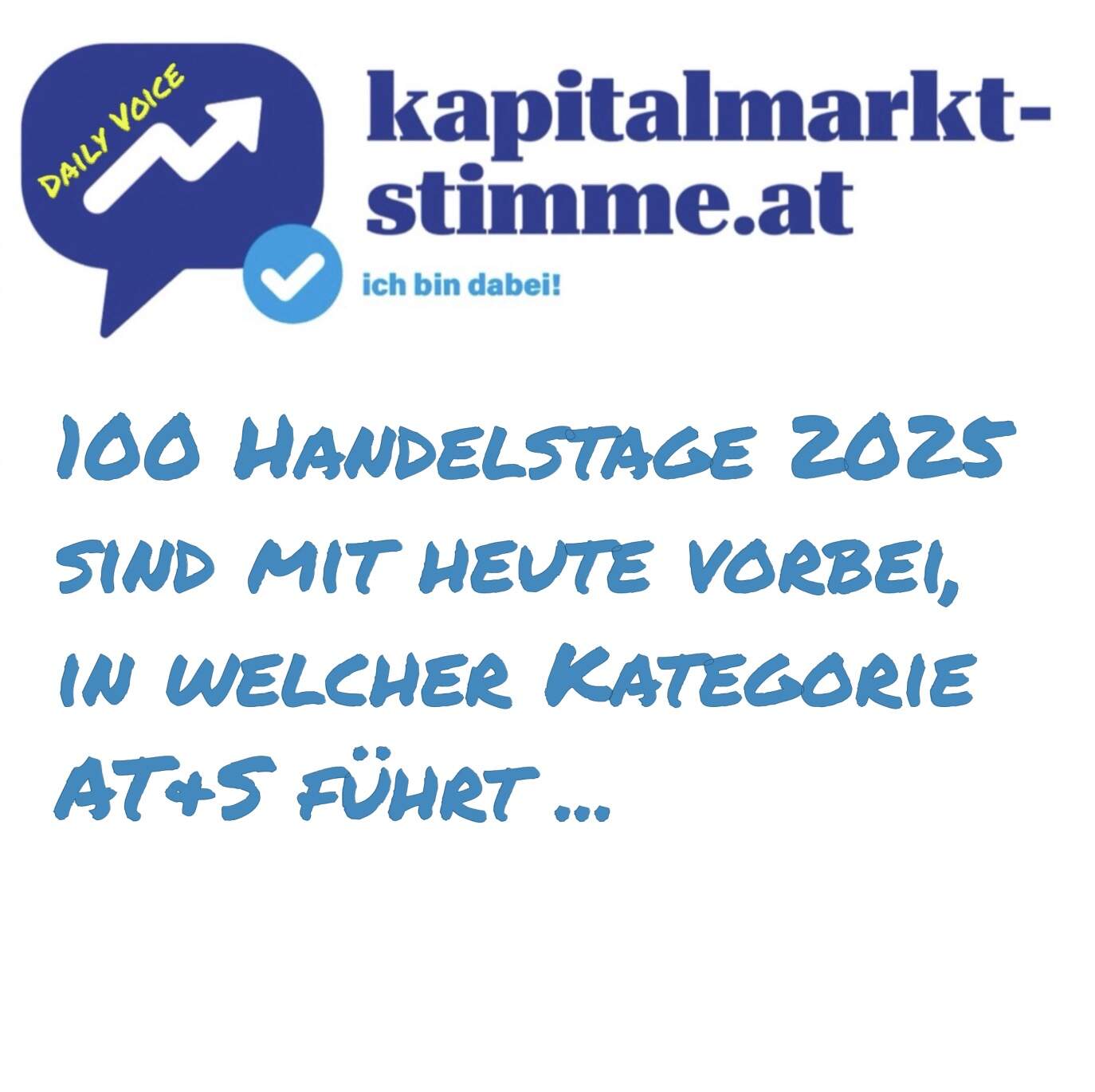 kapitalmarkt-stimme.at daily voice 146/365: 100 Handelstage 2025 sind mit heute vorbei, in welcher Kategorie AT&S führt