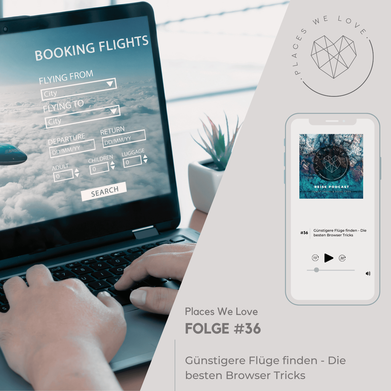 #36 Günstige Flüge finden: Die wichtigsten Browsertricks, die wirklich helfen