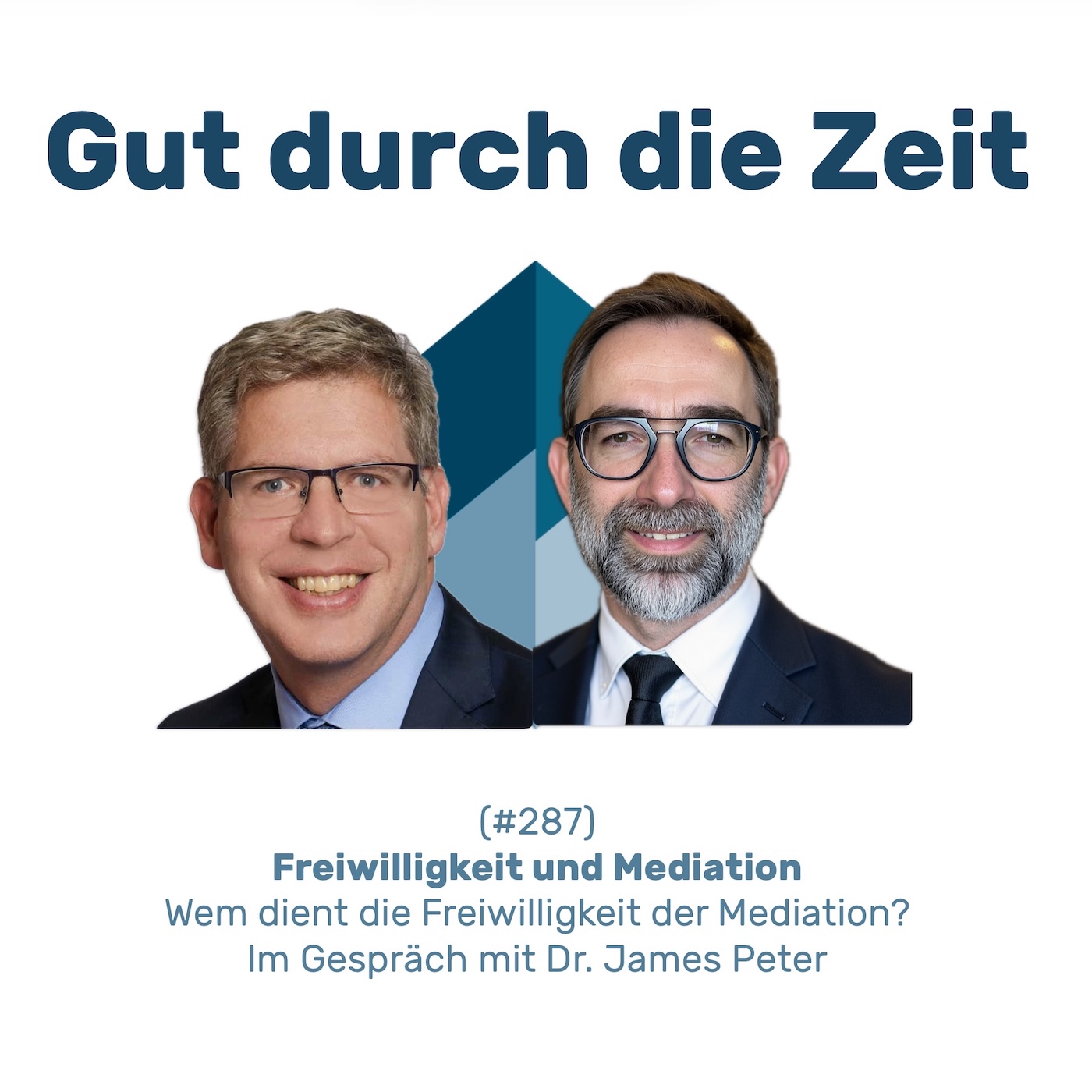 #287 GddZ - Freiwilligkeit und Mediation. Im Gespräch mit Dr. James Peter