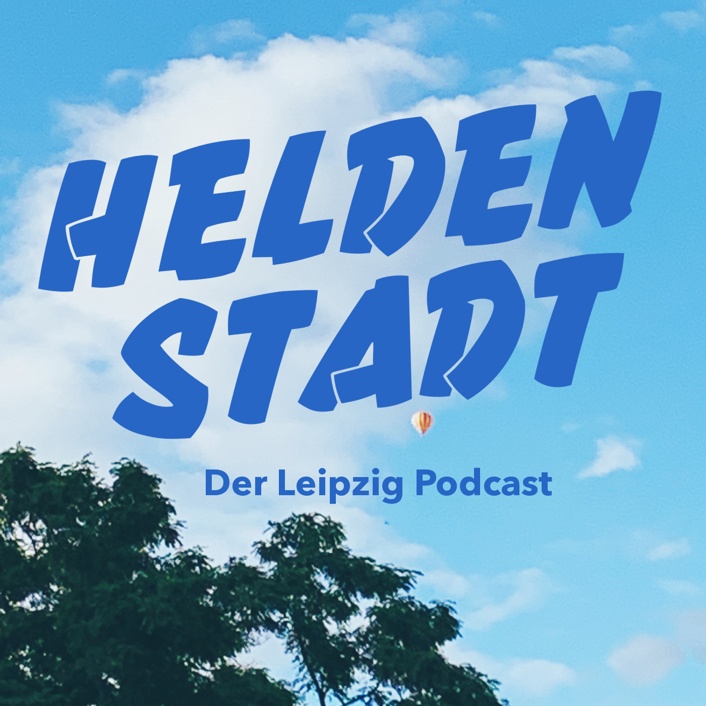Heldenstadt. Der LVZ-Podcast aus Leipzig. Mit Daniel Heinze und Guido Corleone.
