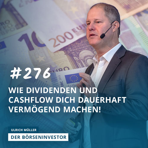 #276 Wie Dividenden und Cashflow Dich dauerhaft vermögend machen! episode artwork