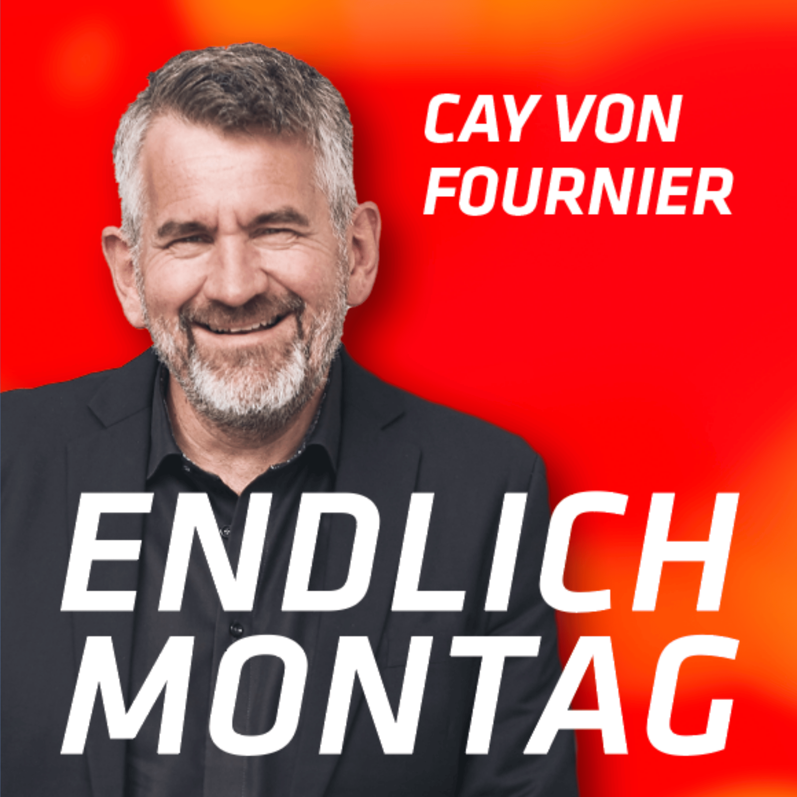 Endlich Montag Podcast - mit Dr. Cay von Fournier podcast artwork