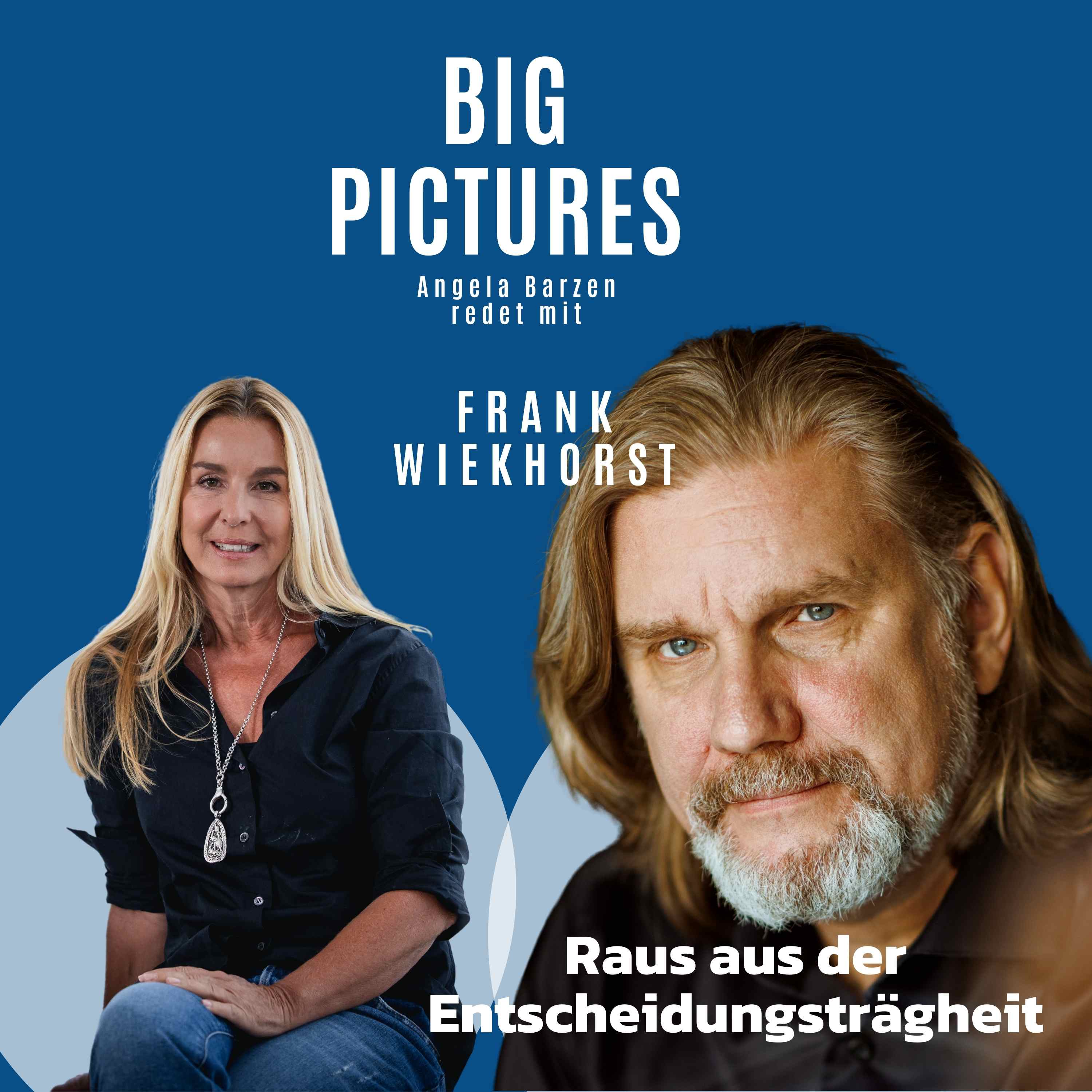 BIG PICTURES - Der Podcast für VOR-Bilder und Menschen, die über den Tellerrand schauen.