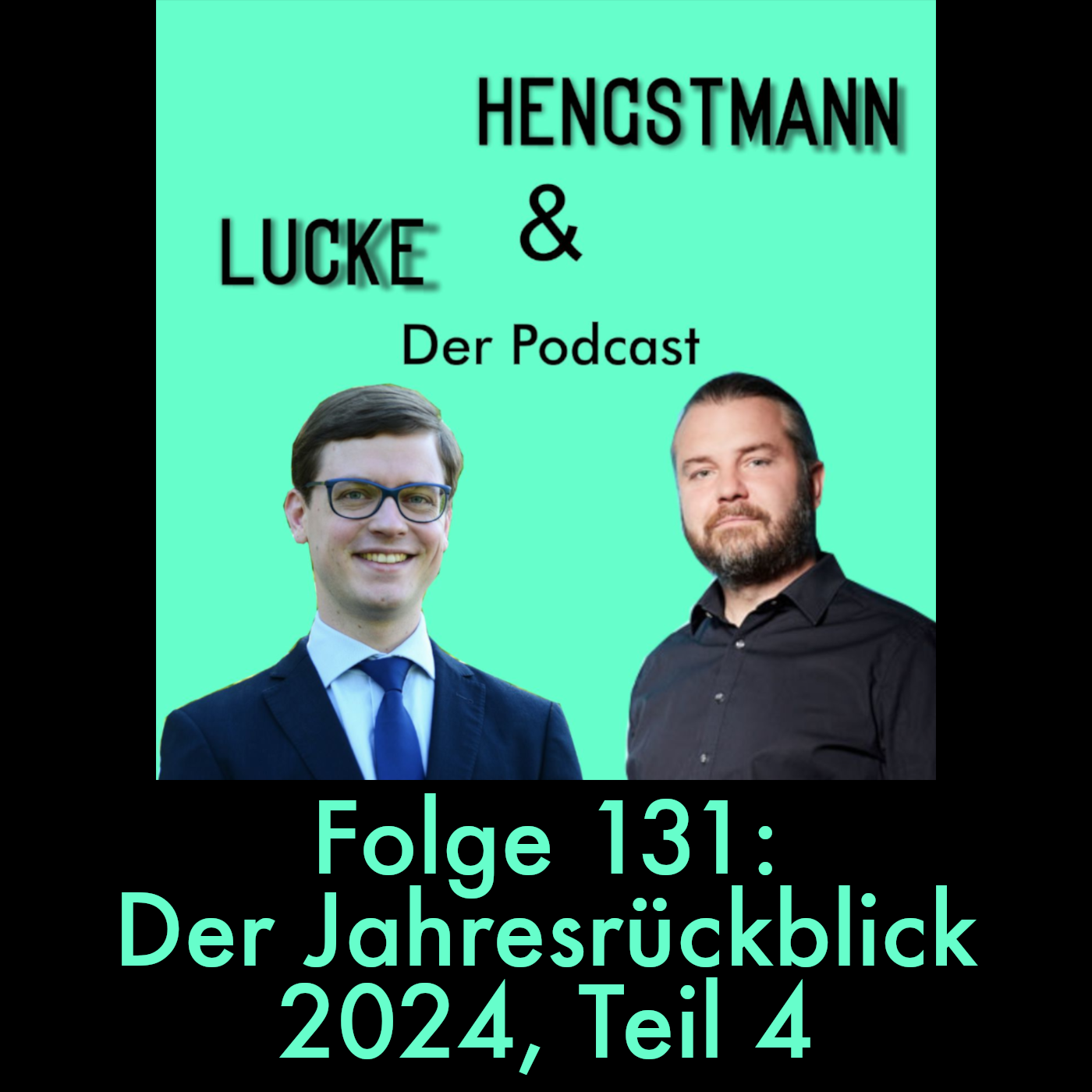 Lucke & Hengstmann, Folge 131: Der Jahresrückblick 2024, Teil 4 (2. Januar 2025) episode artwork