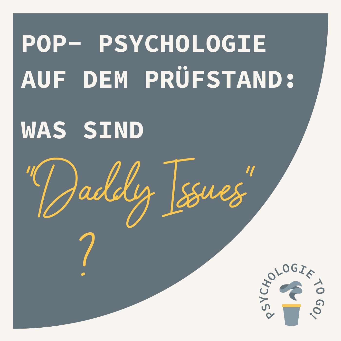 Pop- Psychologie auf dem Prüfstand: Was sind „Daddy- Issues“? - podcast episode cover