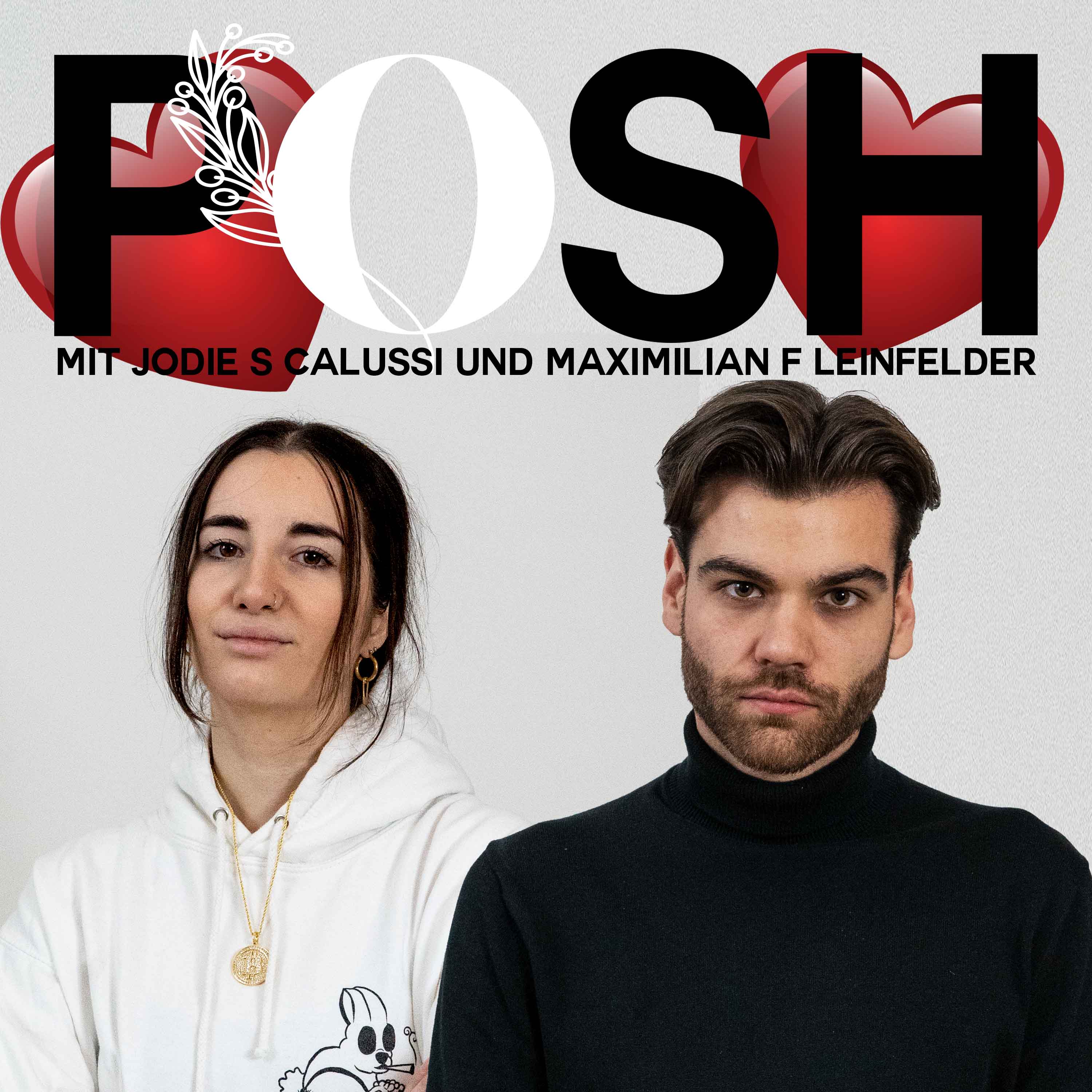 POSH: Podcast mit Jodie S. Calussi und Maximilian F. Leinfelder