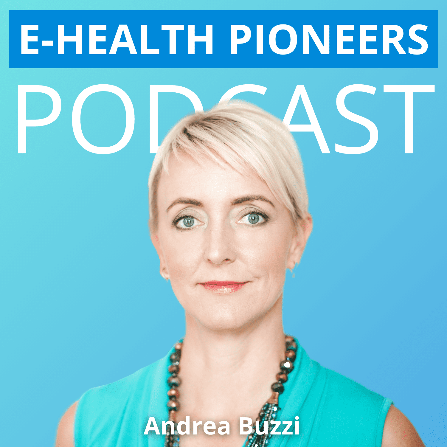 E-Health Pioneers | Der Business Podcast für den digitalen Gesundheitsmarkt von und mit Andrea Buzzi
