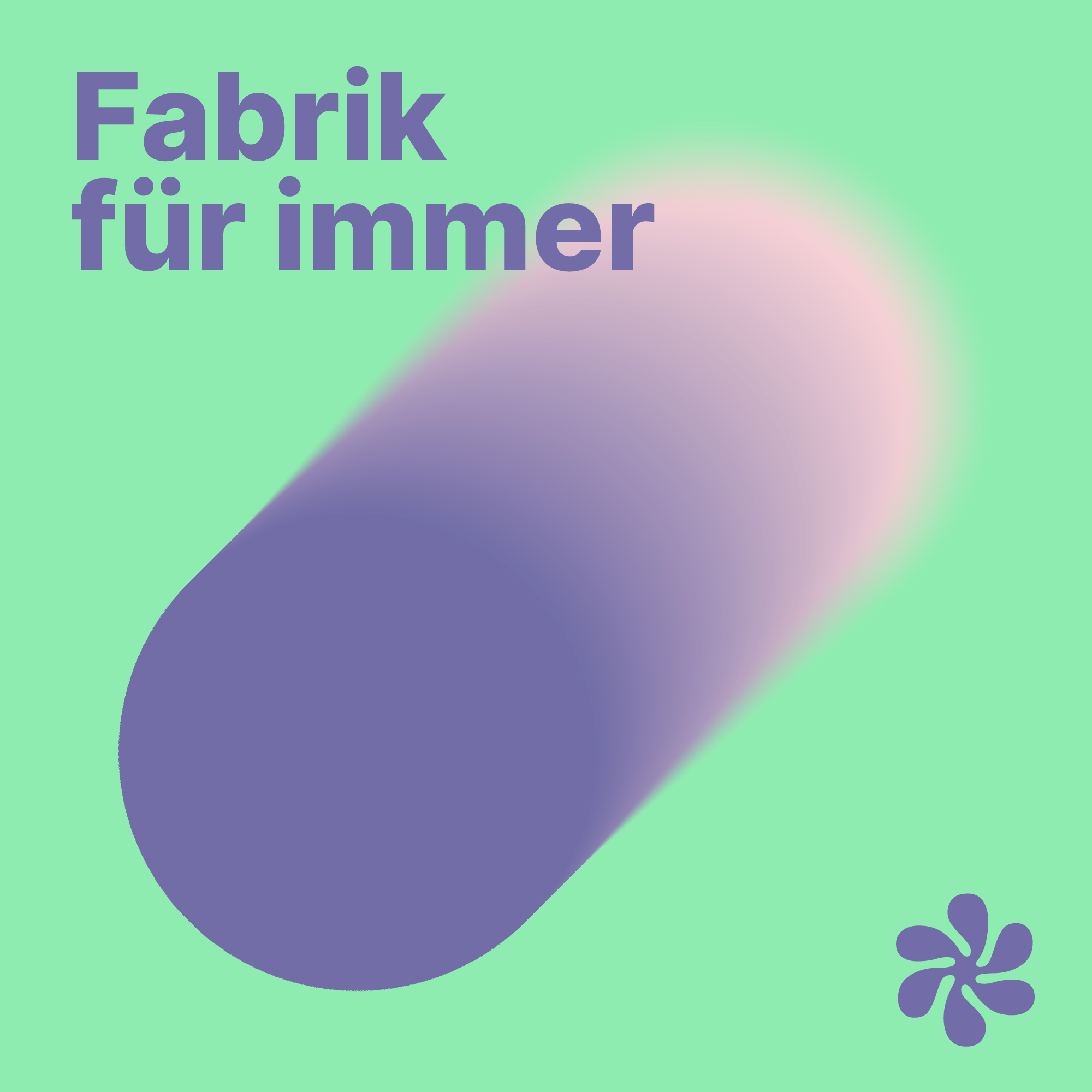 Fabrik Für Immer | eine regenerative Wirtschaft in Theorie und Praxis