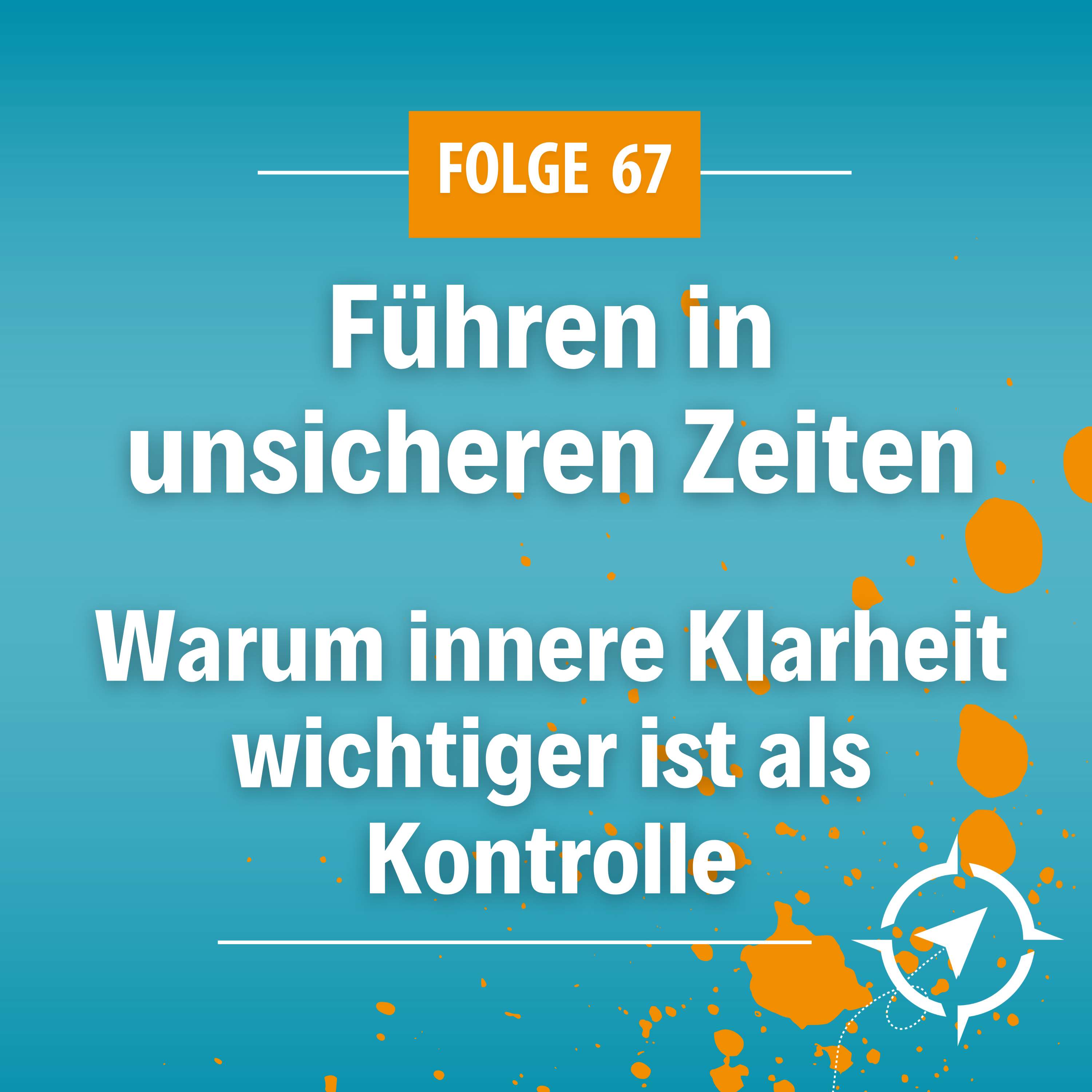 Neue Wege der Führung - Mit mutigen Entscheidungen zum Erfolg