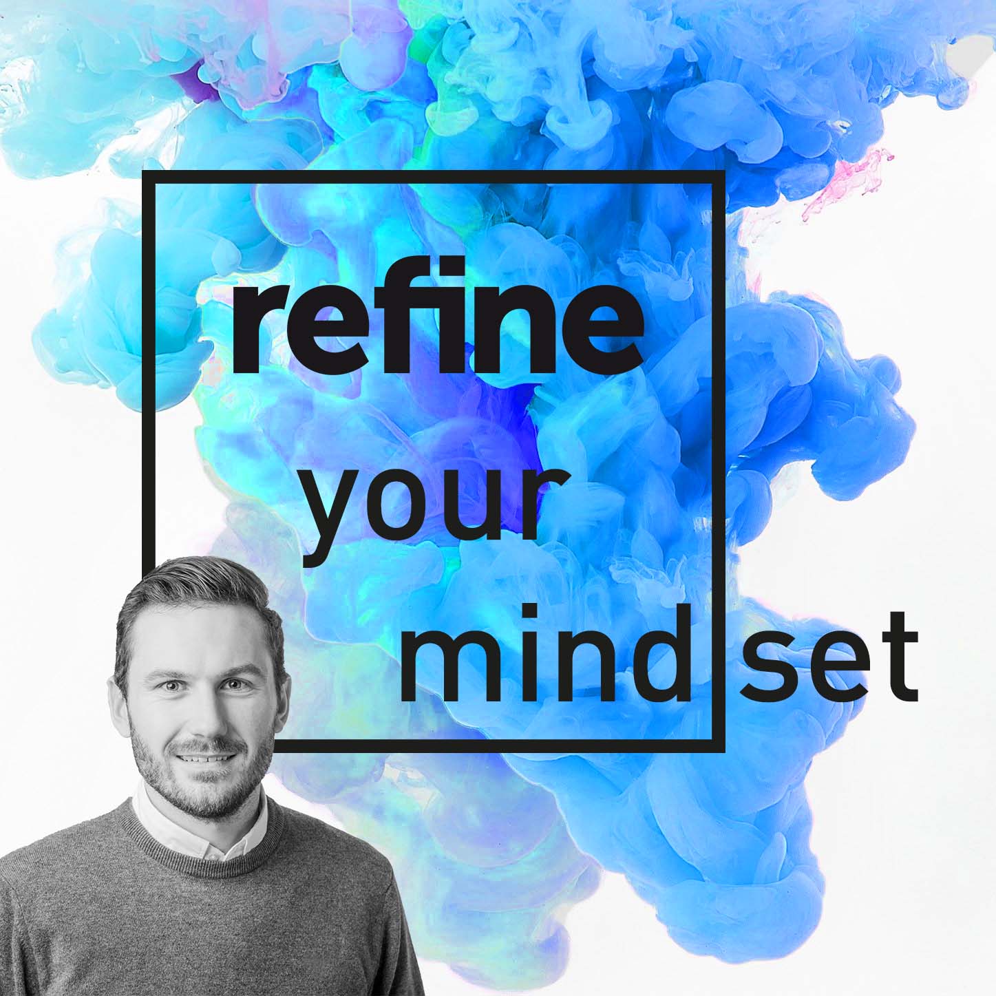 refine your mind(set)