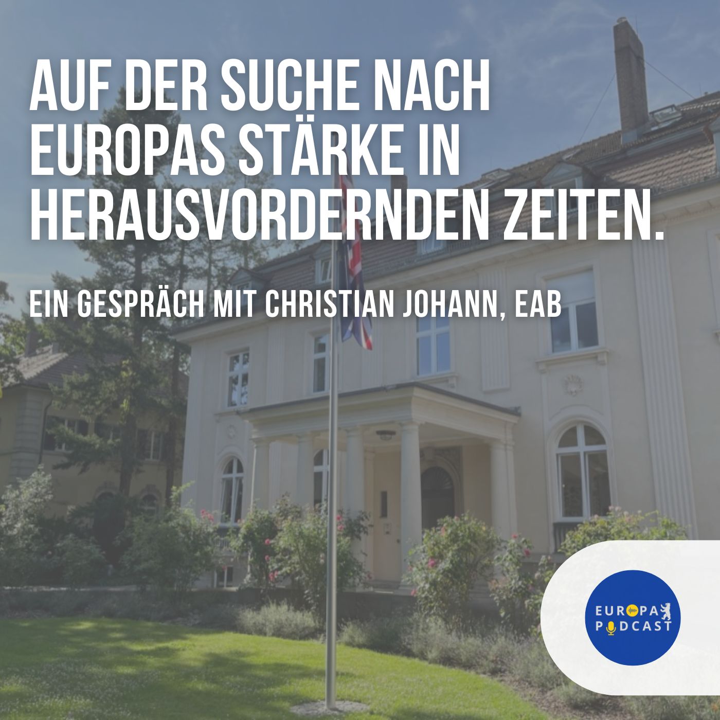 Auf der Suche nach Europas Stärke in unruhigen Zeiten episode artwork