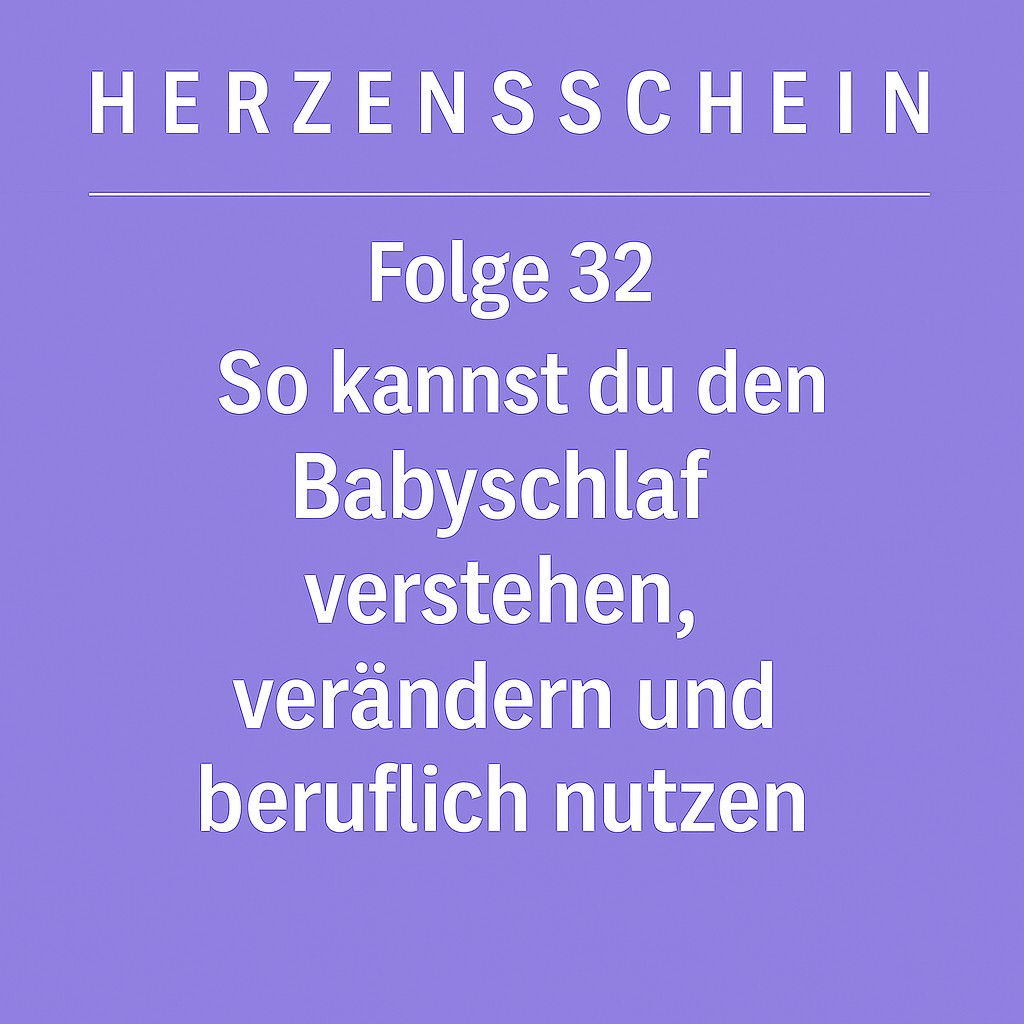 Mamas aufgepasst - So kannst du den Babyschlaf verstehen, verändern und beruflich nutzen episode artwork