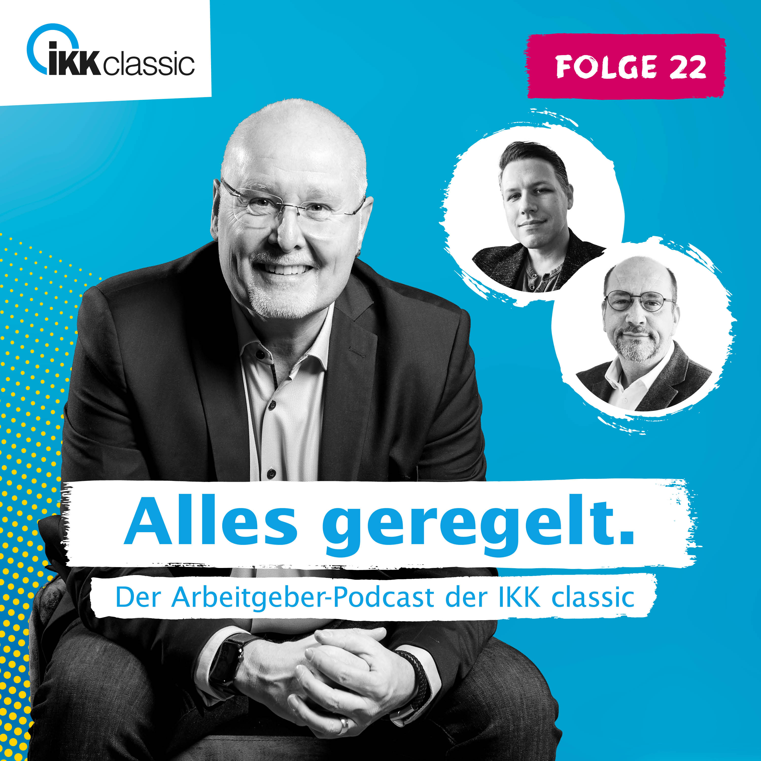 Alles geregelt. Der Arbeitgeber-Podcast der IKK classic