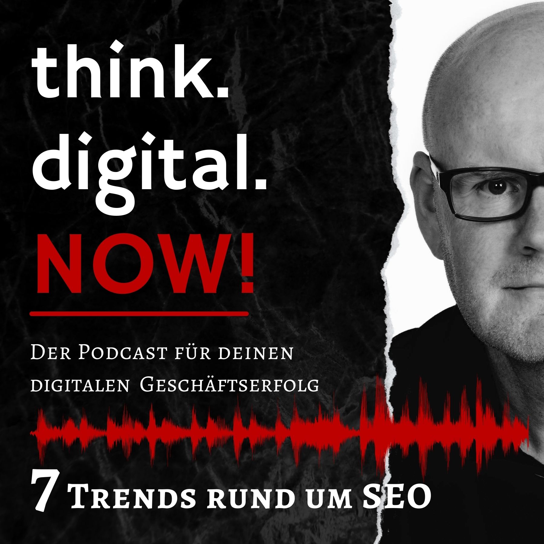 think.digital.NOW! - Der Podcast für deinen digitalen Geschäftserfolg