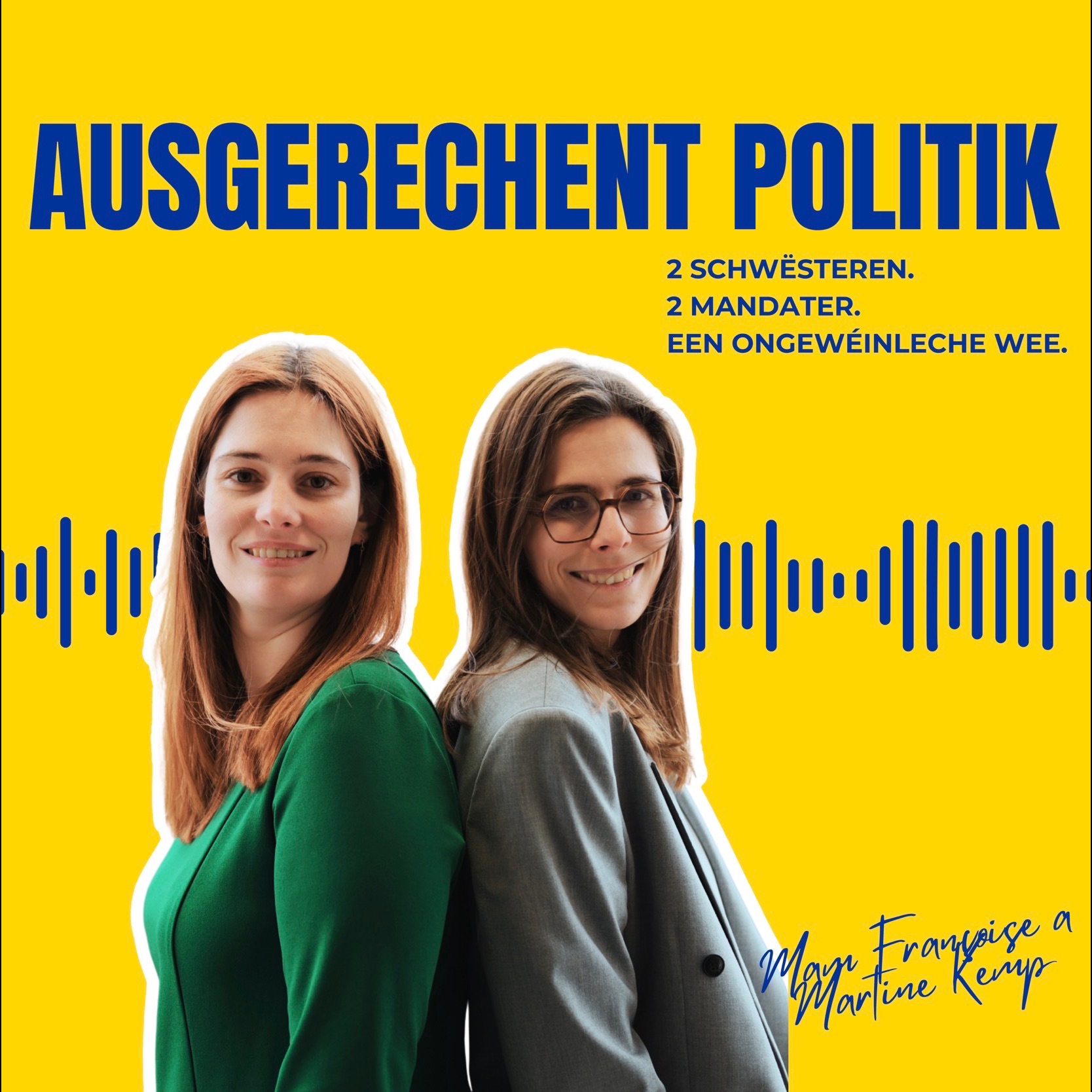 Ausgerechent Politik - 2 Schwësteren. 2 Mandater. Een ongewéinlechen Wee.