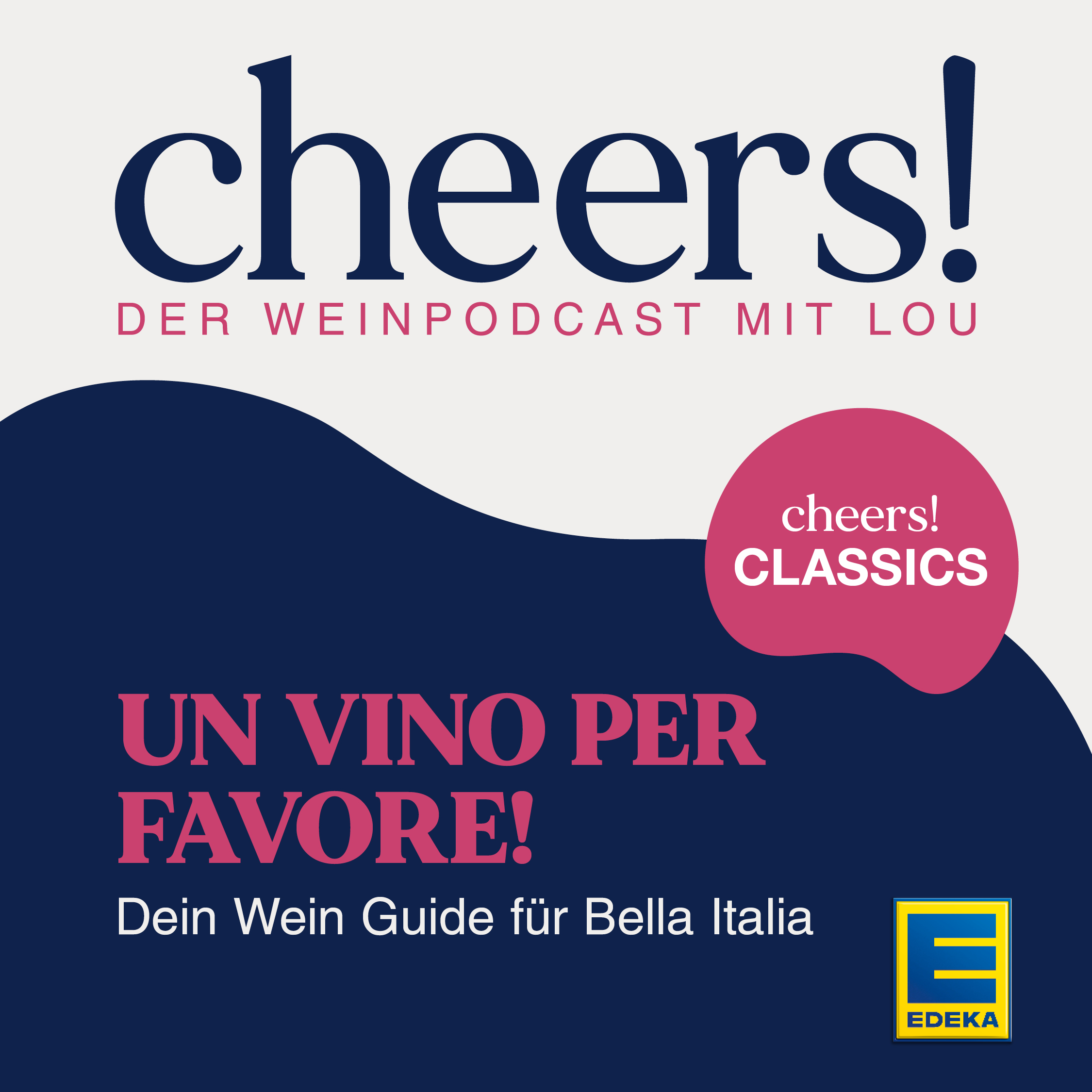 CHEERS CLASSICS: Un vino per favore! – Dein Wein Guide für Bella Italia