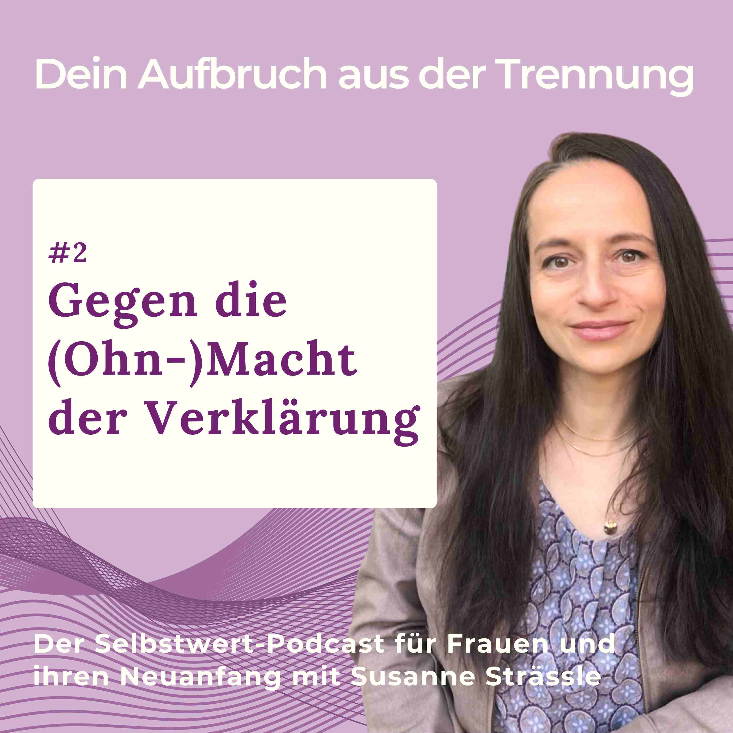 Dein Aufbruch aus der Trennung  –  Der Selbstwert-Podcast für Frauen und ihren Neuanfang