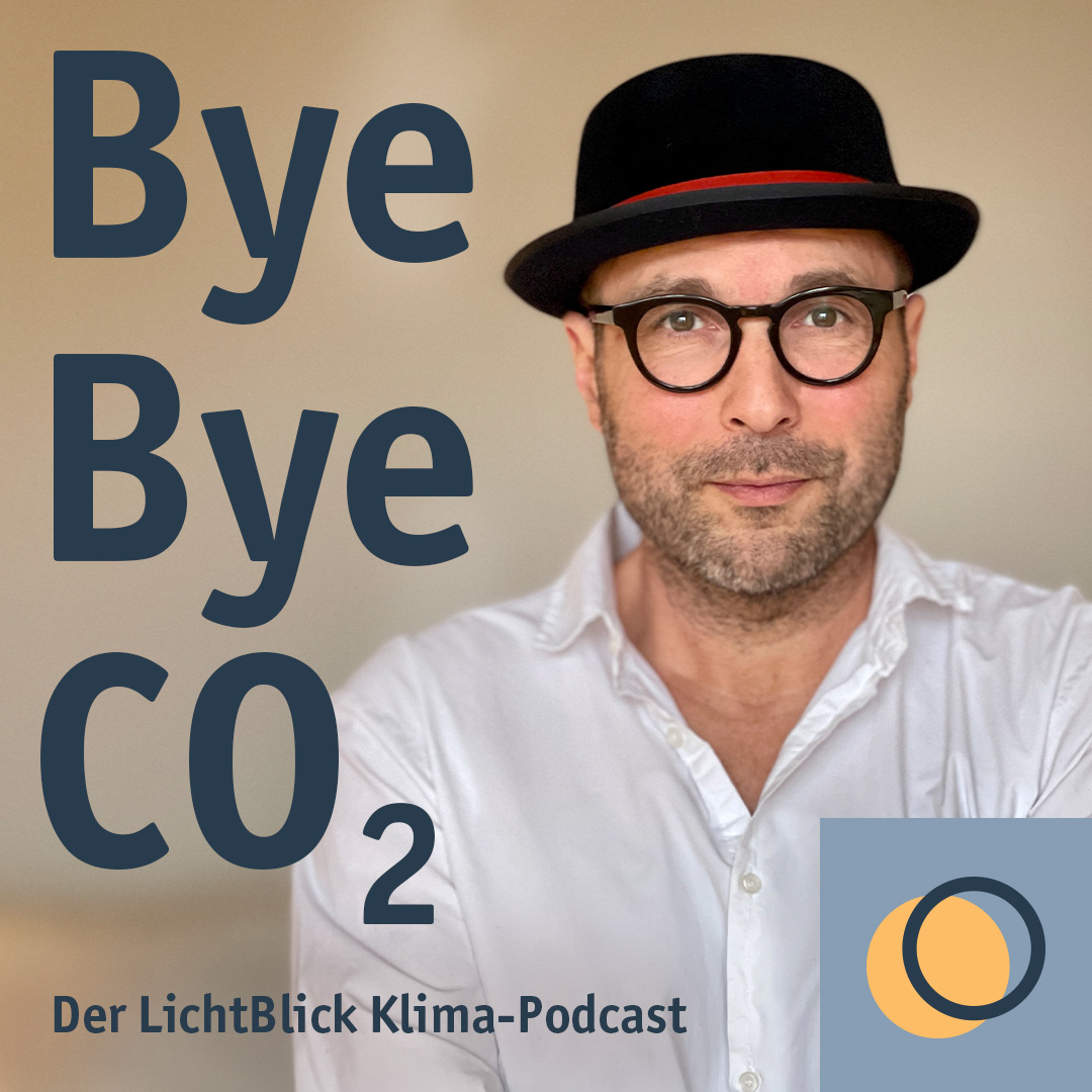 Bye Bye CO2 – der LichtBlick Klima-Podcast