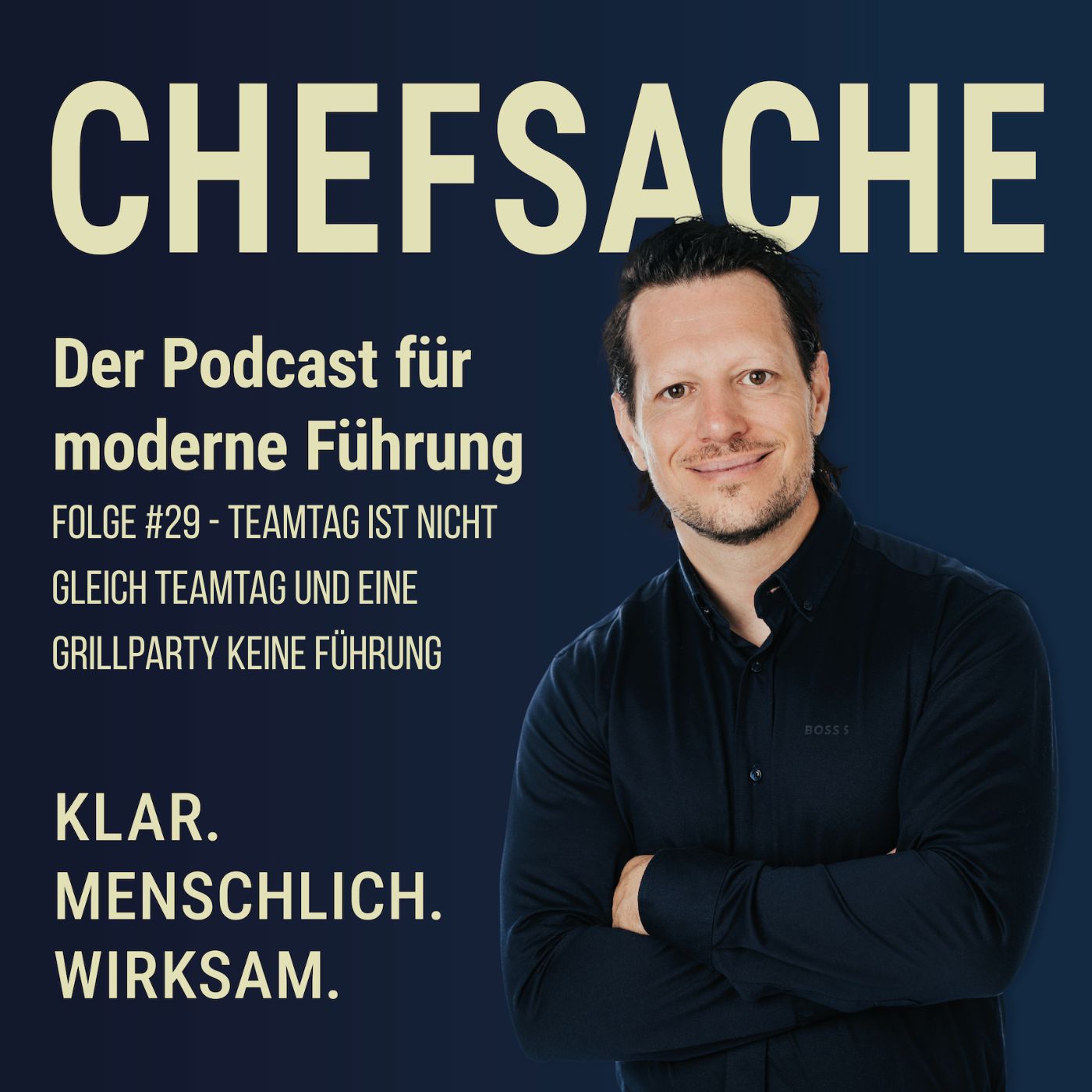 Chefsache #29 - Teamtag ist nicht gleich Teamtag – und Grillen ist keine Führung