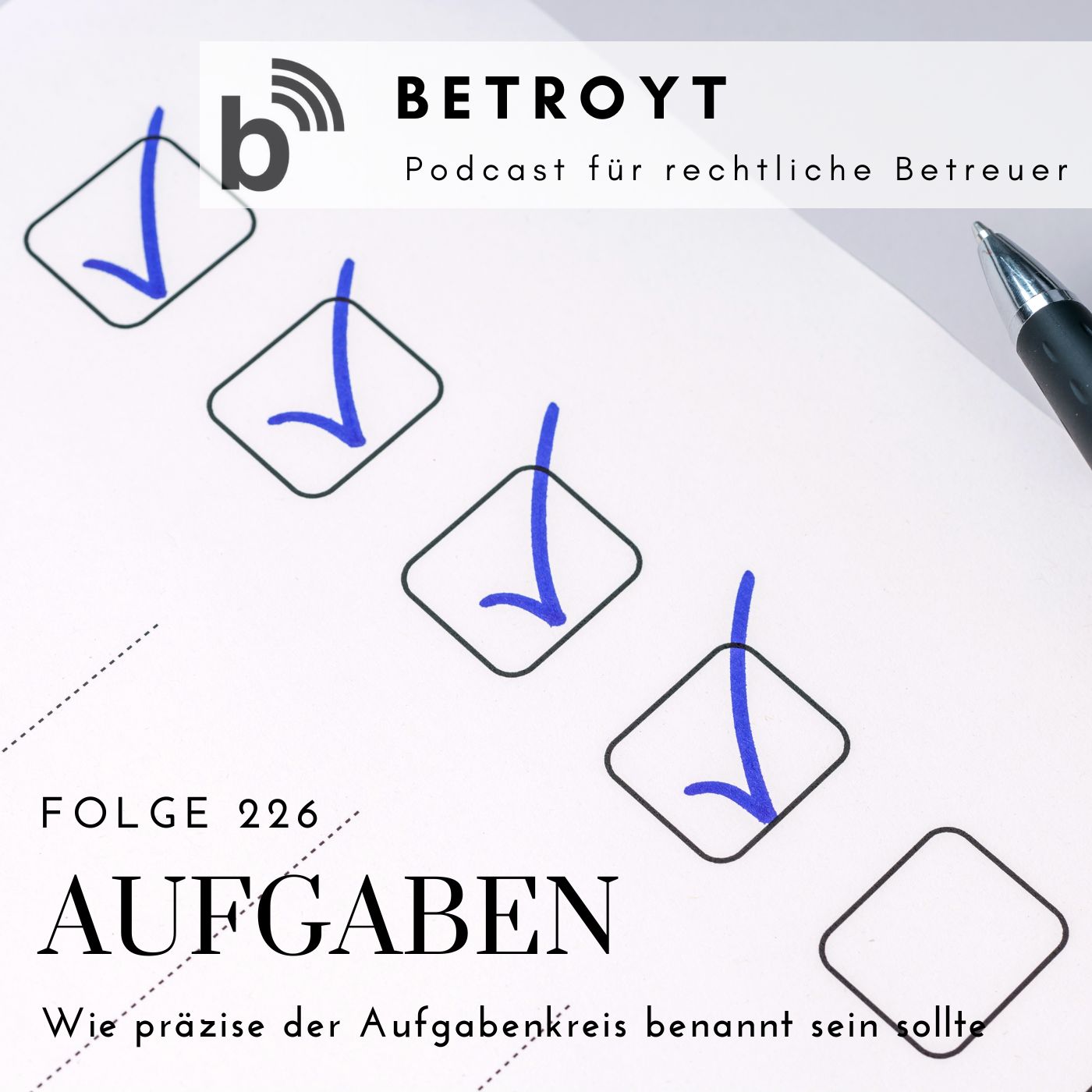Folge 226 Aufgaben - Wie präzise der Aufgabenkreis benannt sein sollte