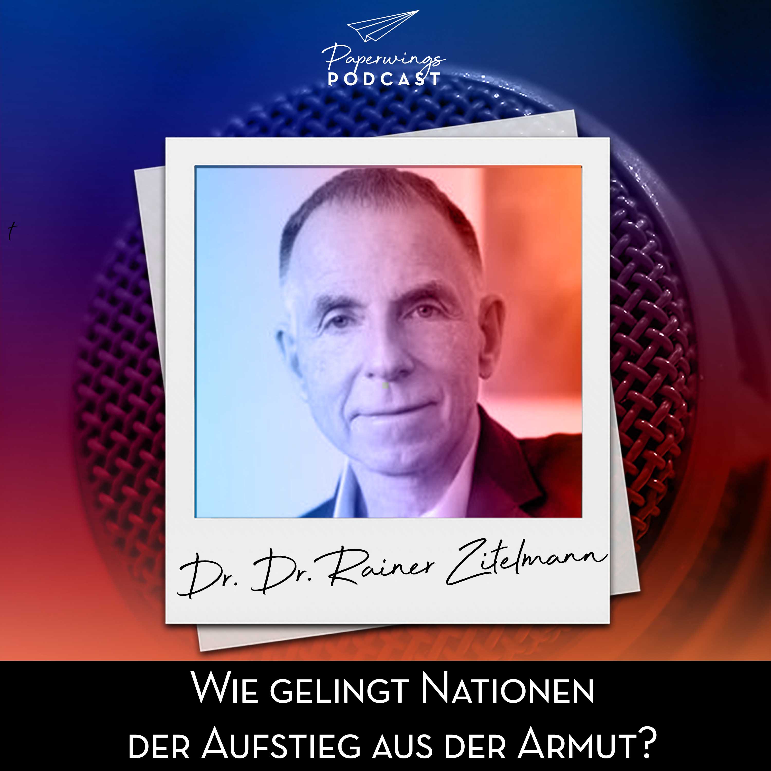 cover of episode #125 „Wie gelingt Nationen der Aufstieg aus der Armut?“ - Danny Herzog-Braune spricht mit Historiker Dr. Dr. Zitelmann