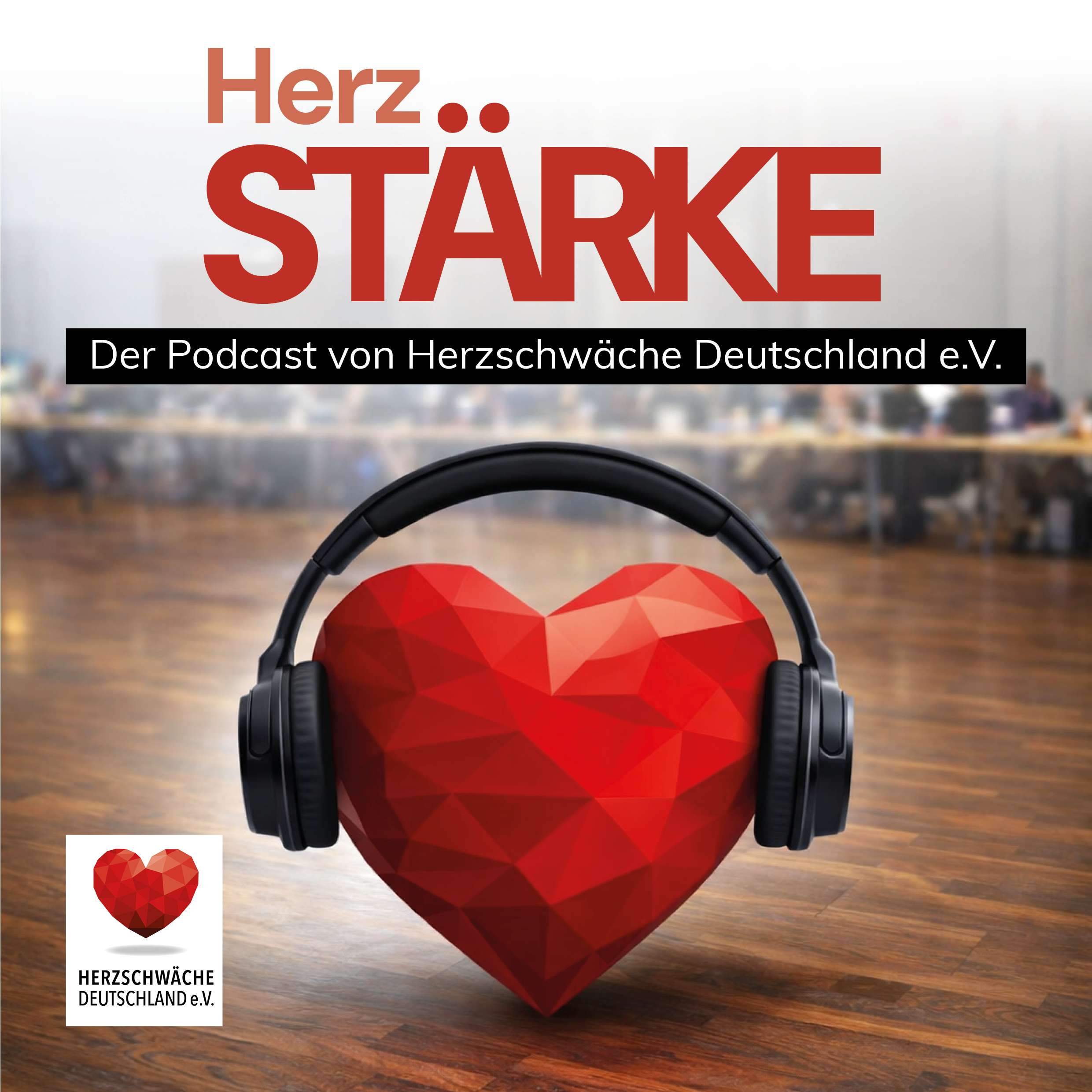 HerzSTÄRKE – Der Podcast von Herzschwäche Deutschland e.V.