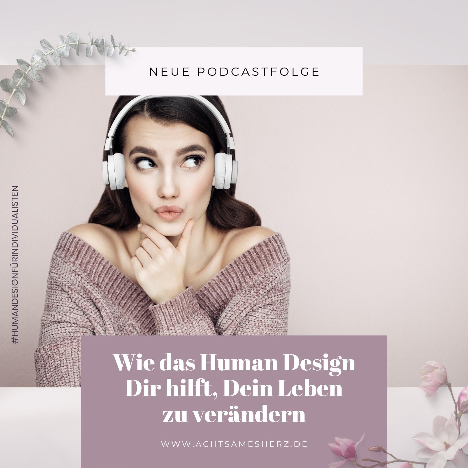 Wie das Human Design Dein Leben verändert Wie das Human Design Dein Leben verändert