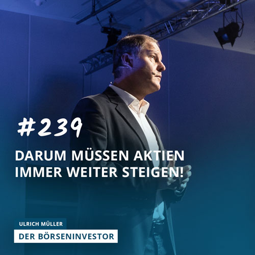 #239 Darum müssen Aktien immer weiter steigen! episode artwork