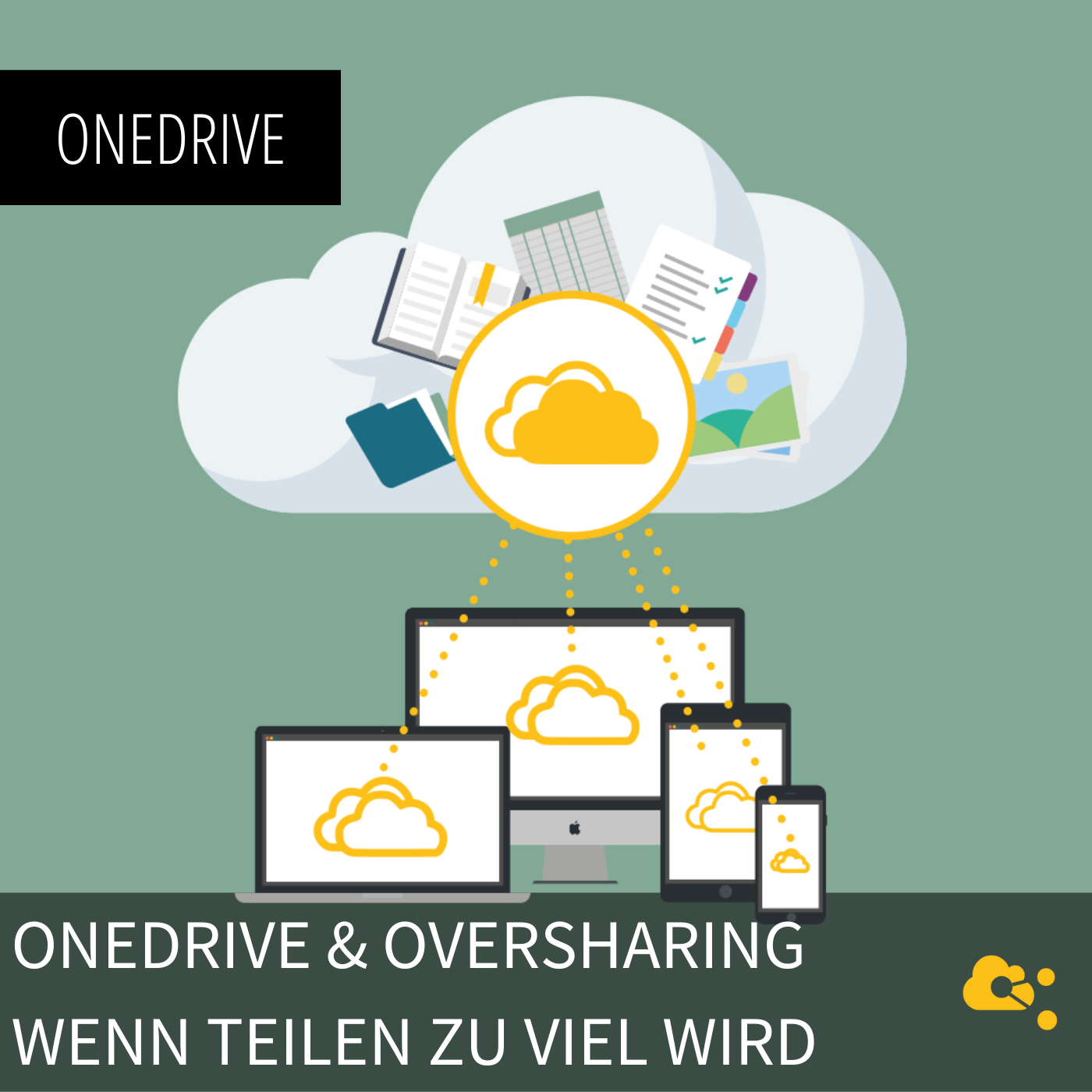 OneDrive & Oversharing- Wenn Teilen zu viel wird