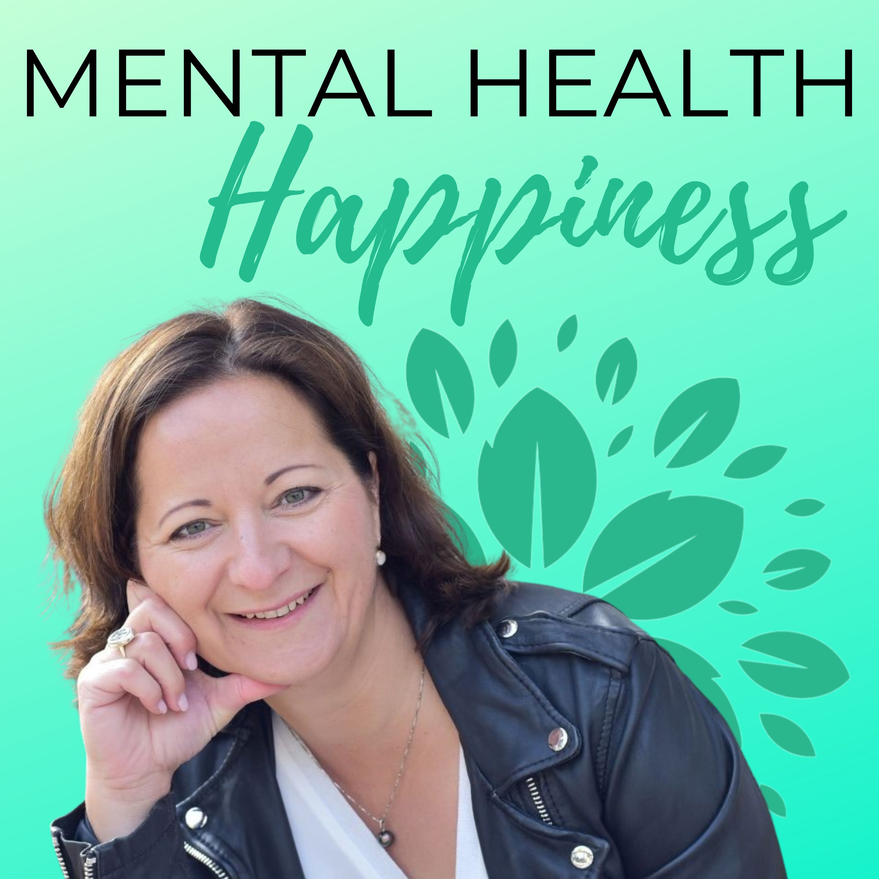 MENTAL HEALTH & HAPPINESS