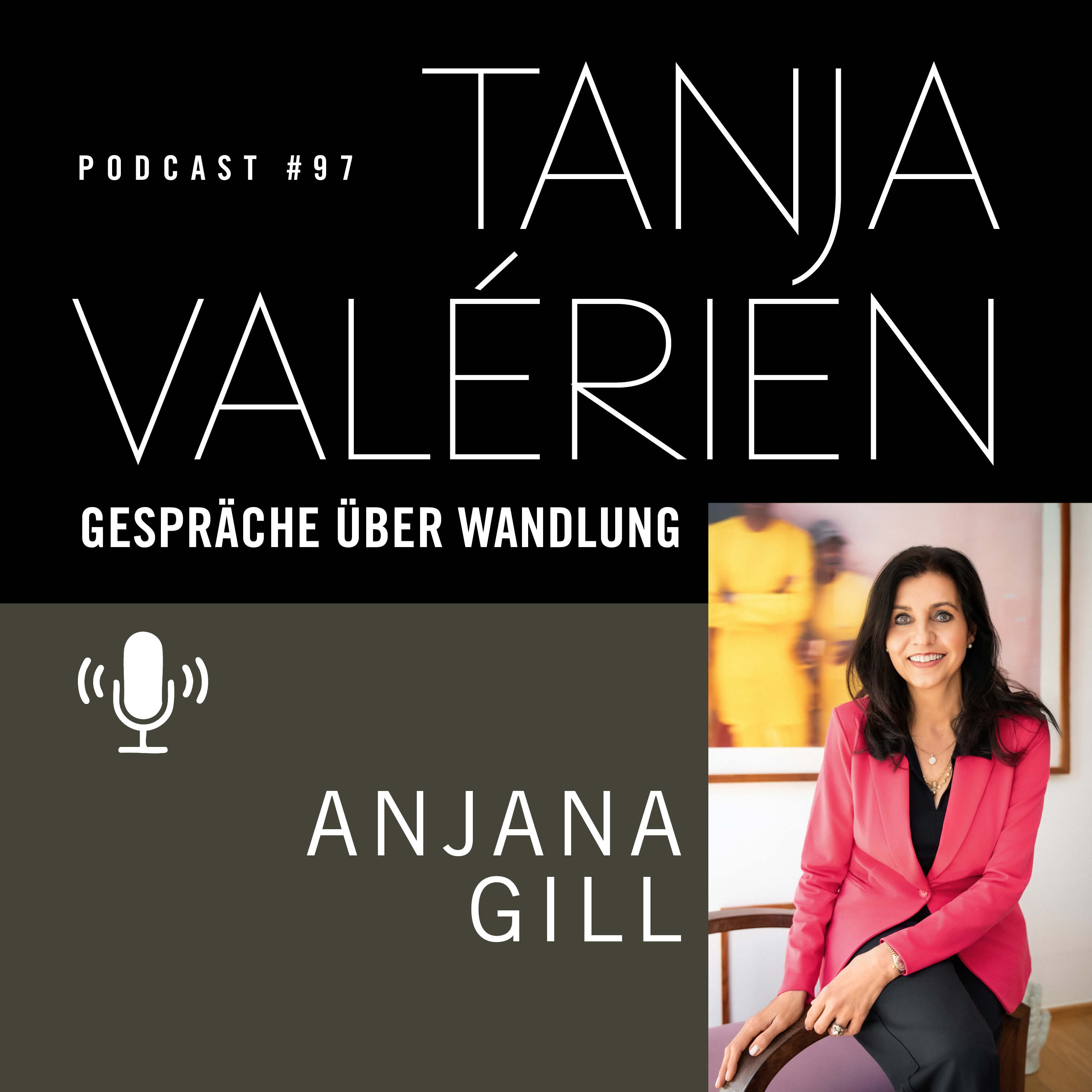 #98 ANJANA GILL, Bestseller-Autorin und Glücksexpertin, Jahrgang 1964 episode artwork