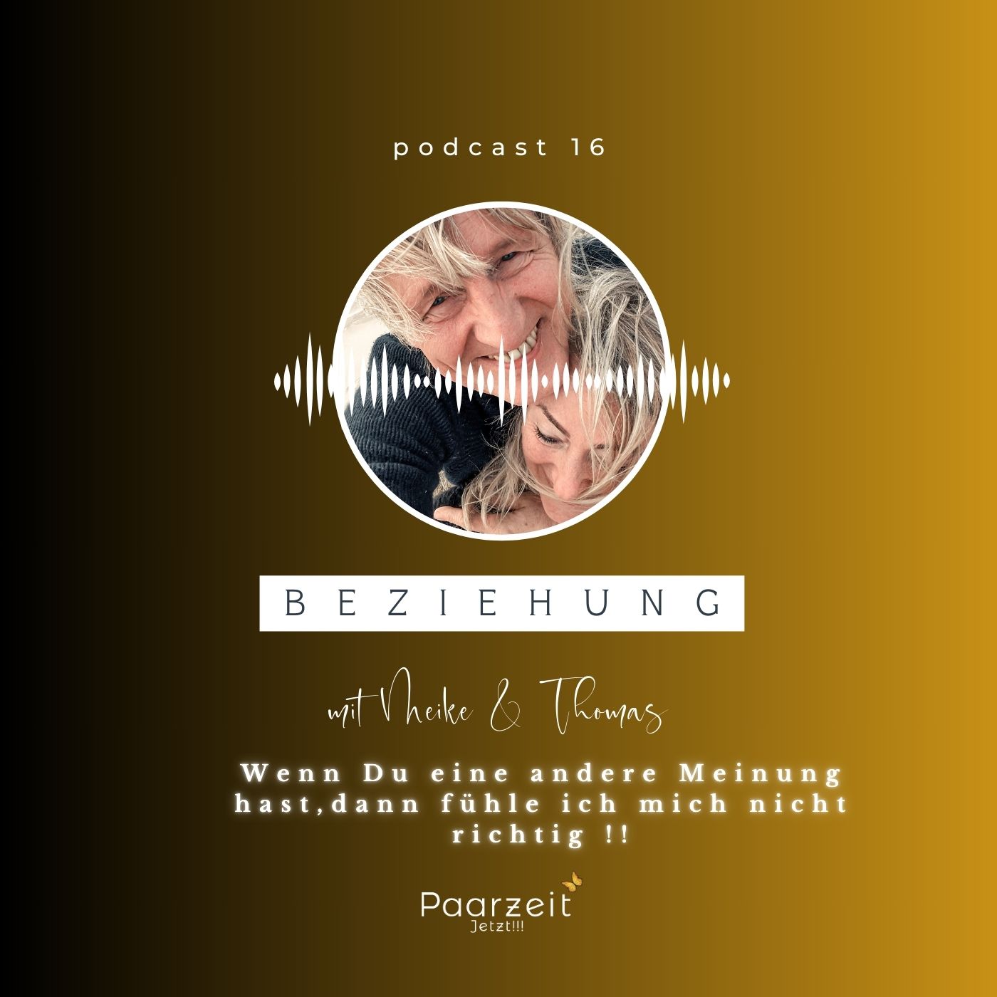 Wenn Du eine andre Meinung hast, dann fühle ich mich nicht richtig ! podcast artwork