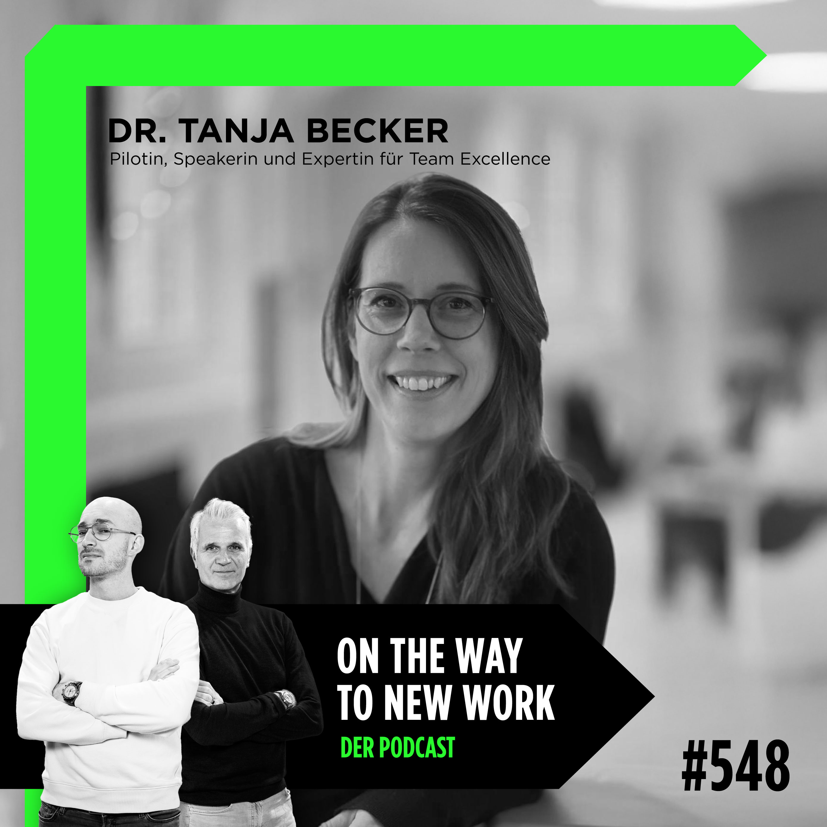 #548 Dr. Tanja Becker | Pilotin, Speakerin und Expertin für Team Excellence