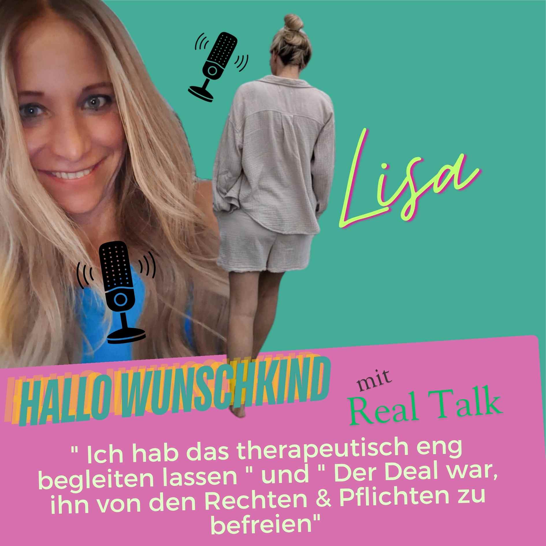 "Ich habe das therpeutisch eng begleiten lassen und " Der Deal war, ihn von den Rechten & Pflichten zu befreien"