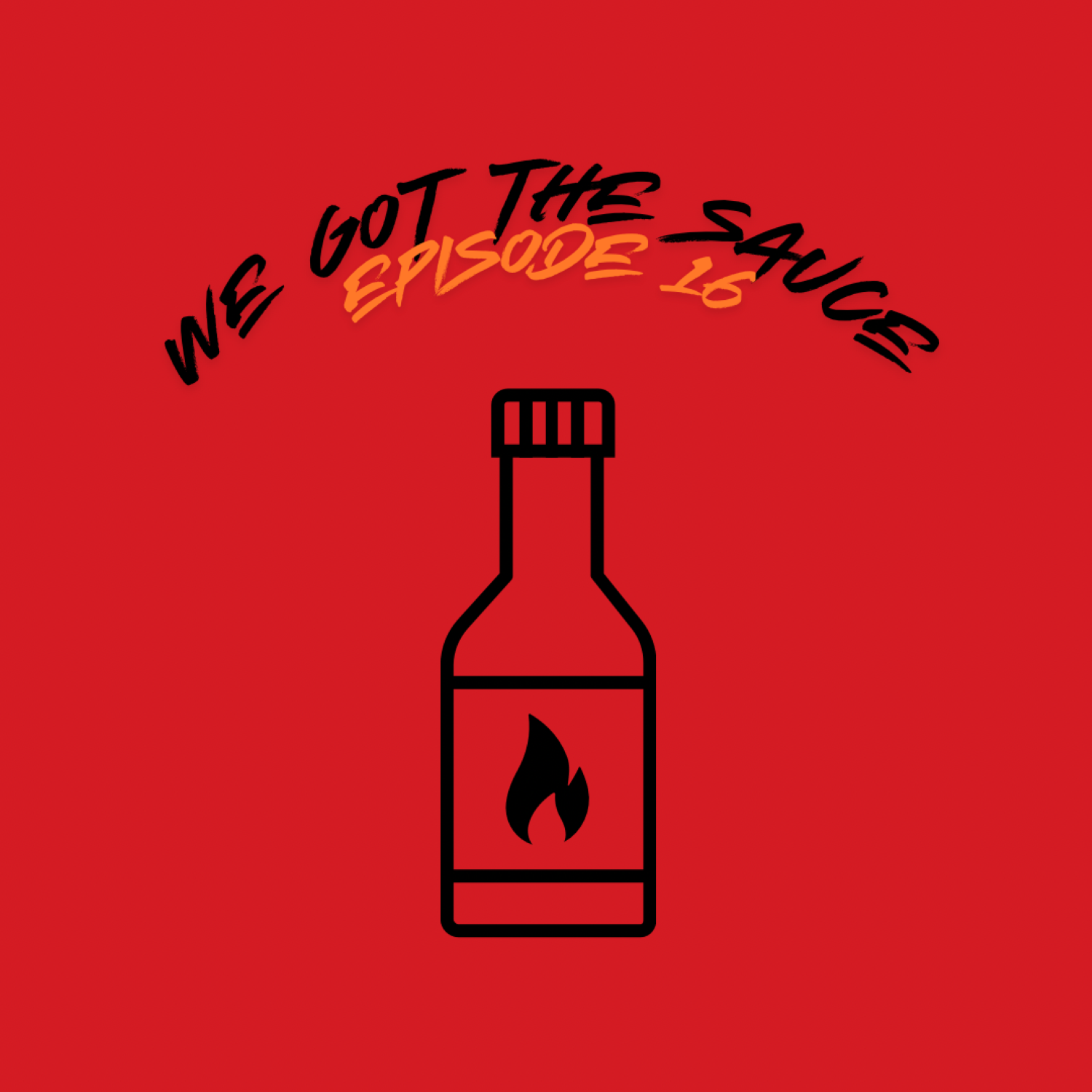 We Got The Sauce