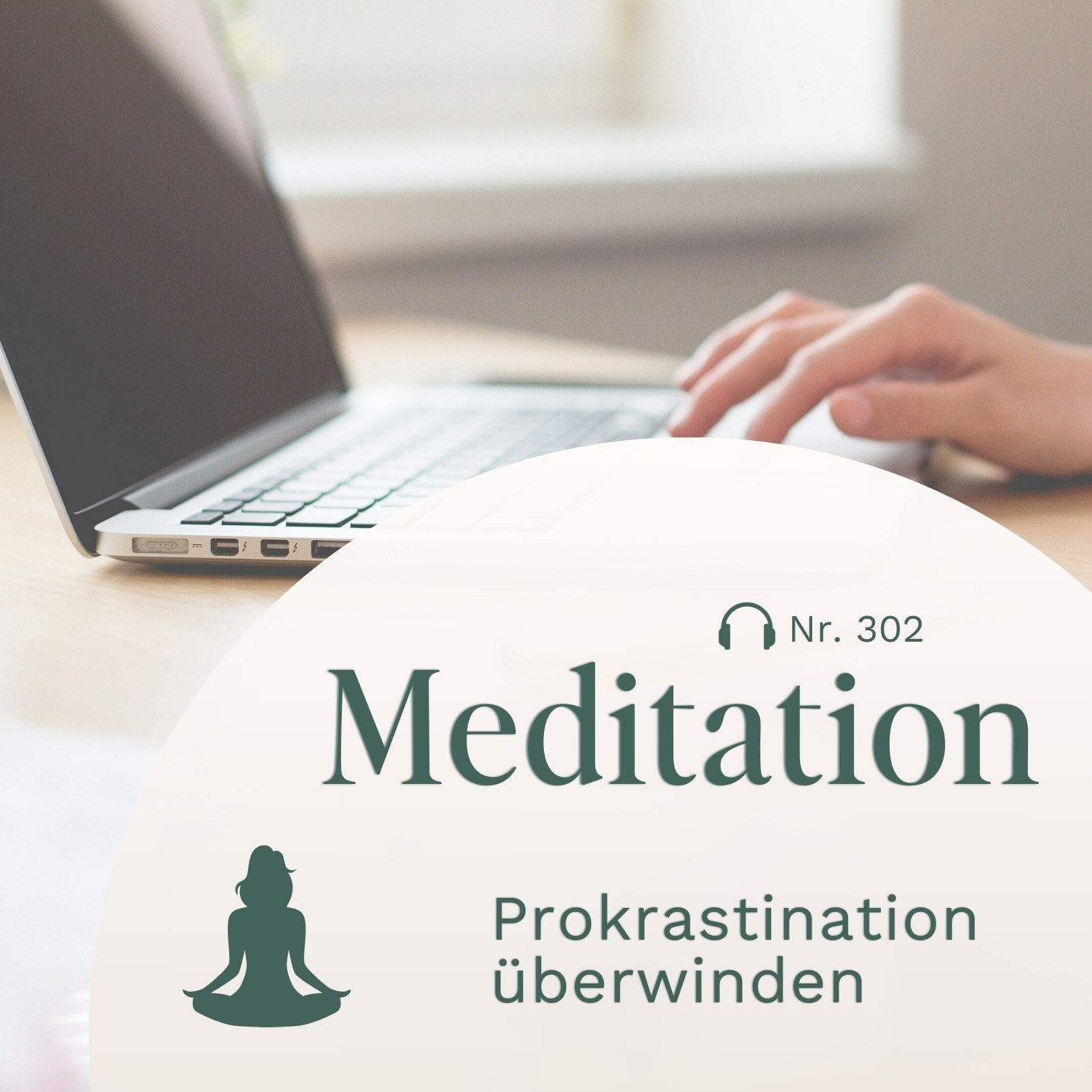 Meditation // Prokrastination überwinden